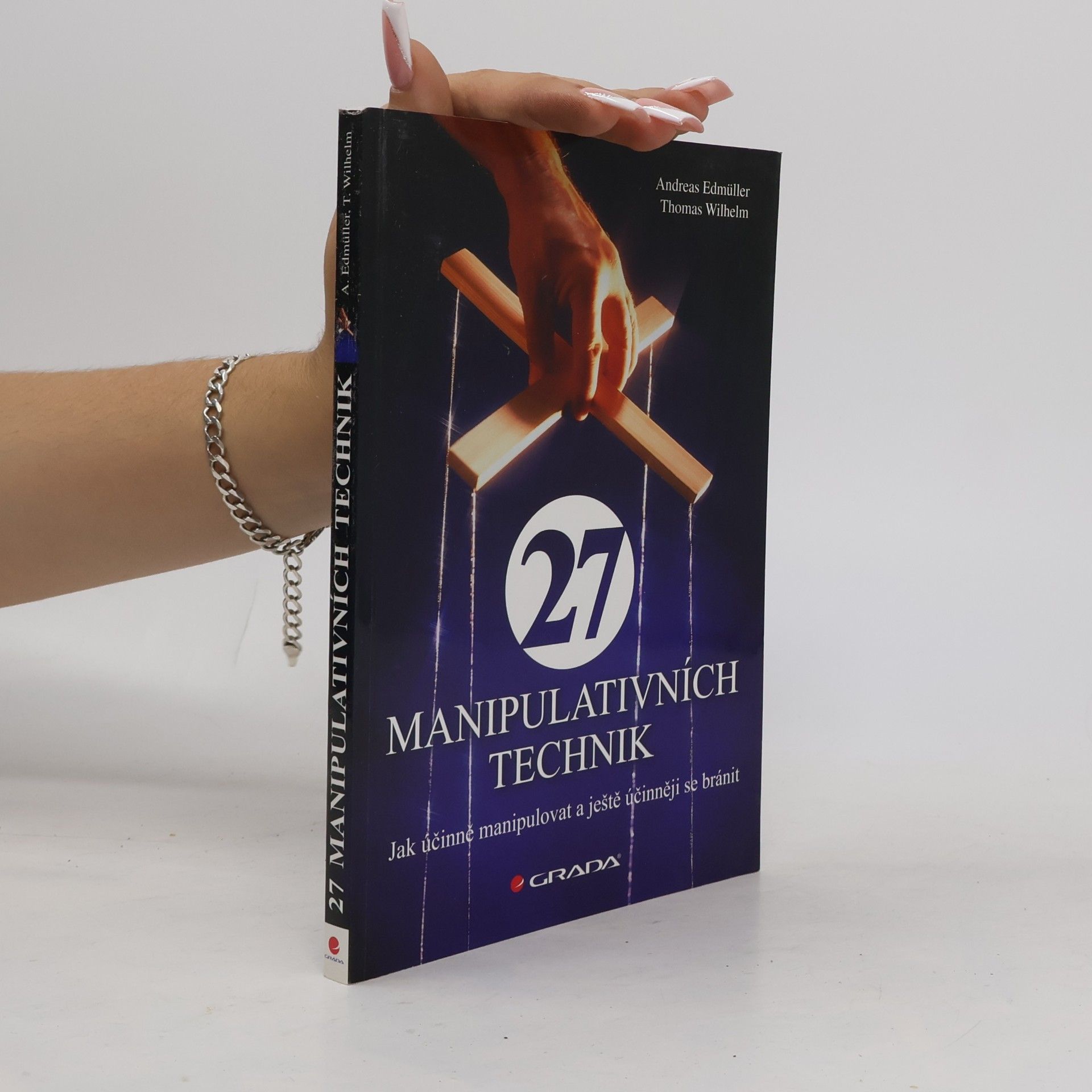 Thomas-Wilhelm Becker 27 manipulativních technik. Jak účinně manipulovat a ještě účinněji se bránit