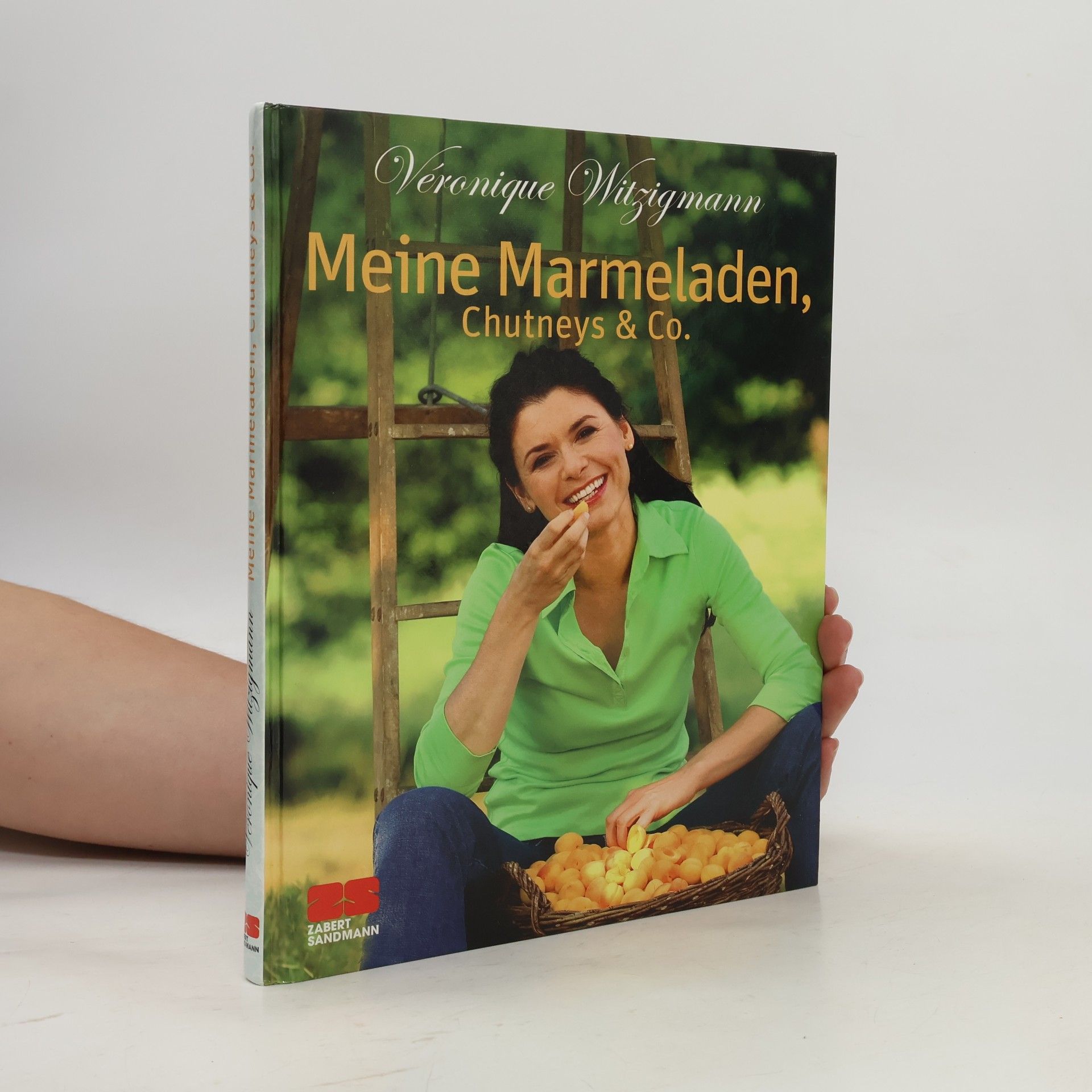 Véronique Witzigmann Meine Marmeladen, Chutneys & Co.