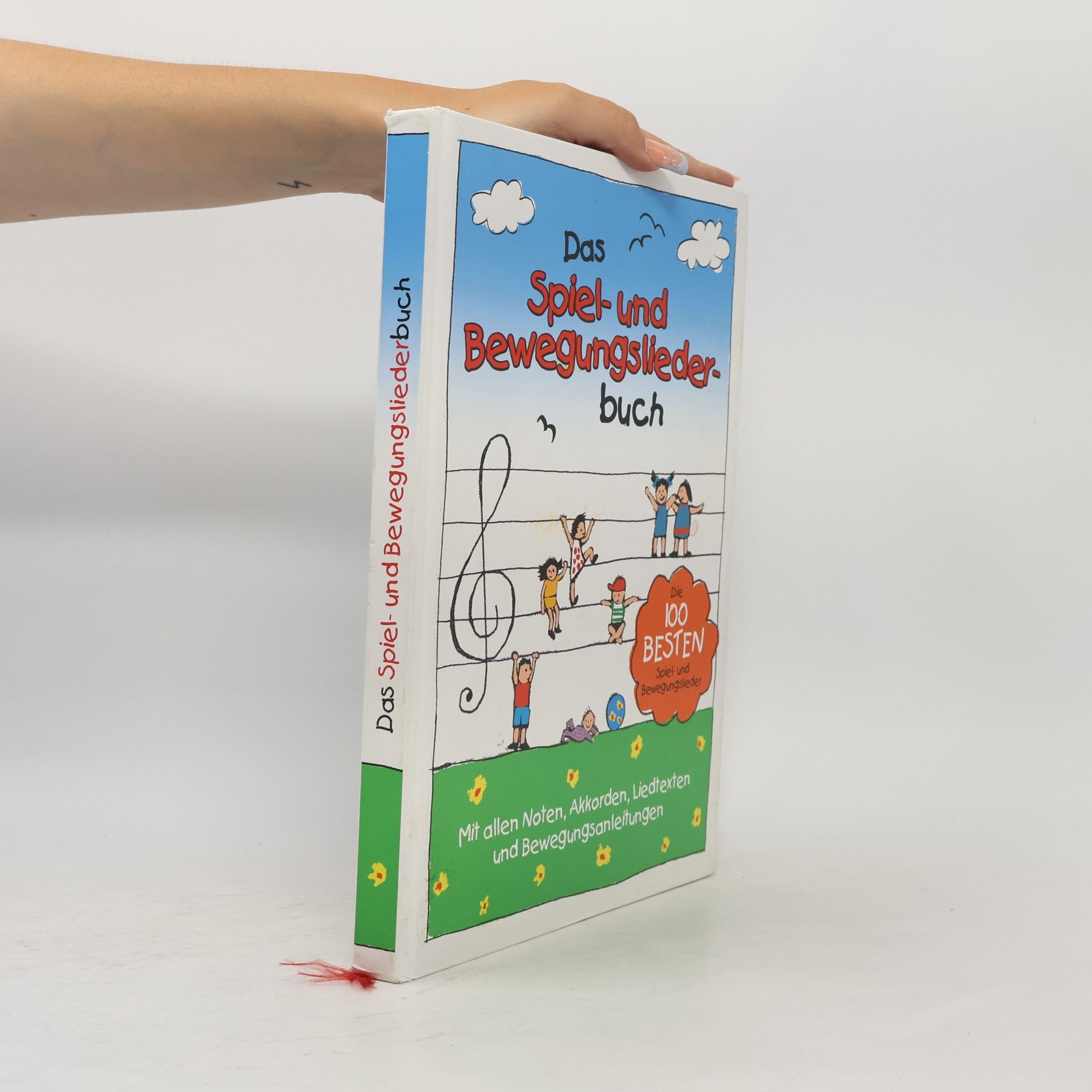 Das Spiel- und Bewegungsliederbuch. Die 100 besten Spiel- und Bewegungslieder
