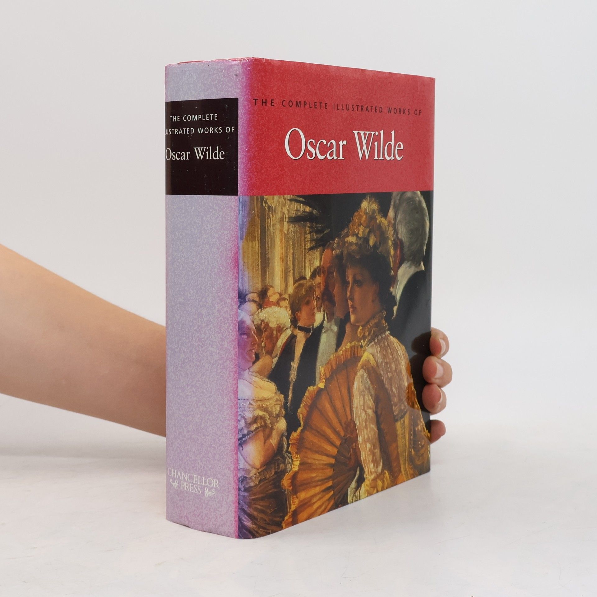 Oscar Wilde The complete illustrated stories, plays & poems of Oscar Wilde