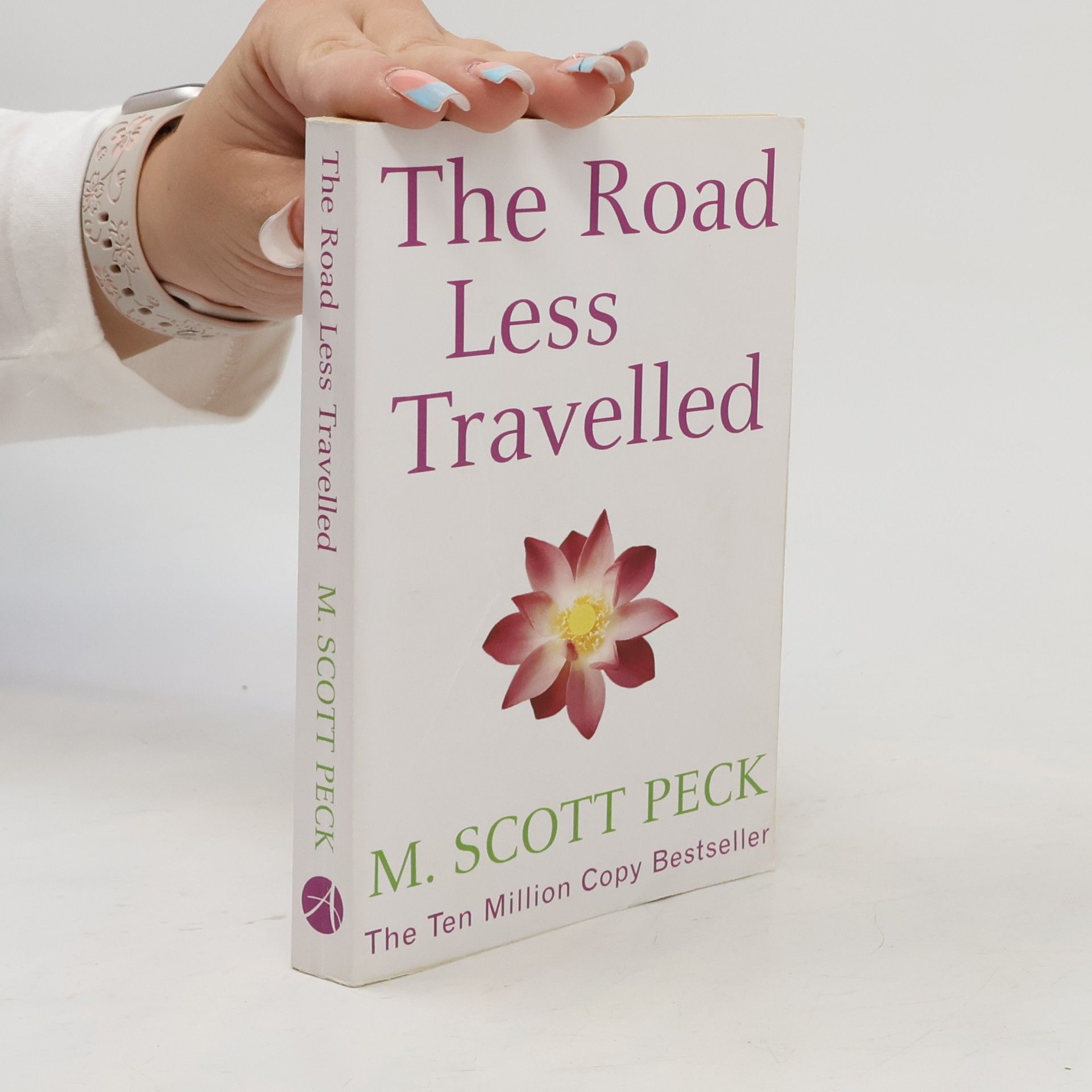 M. Scott Peck The Road Less Traveled: A New Psychology of Love, Traditional Values and Spiritual Growth