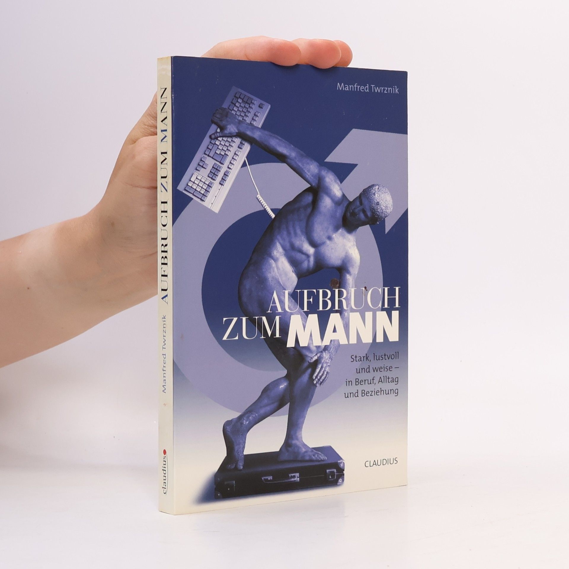 Manfred Twrznik Aufbruch zum Mann