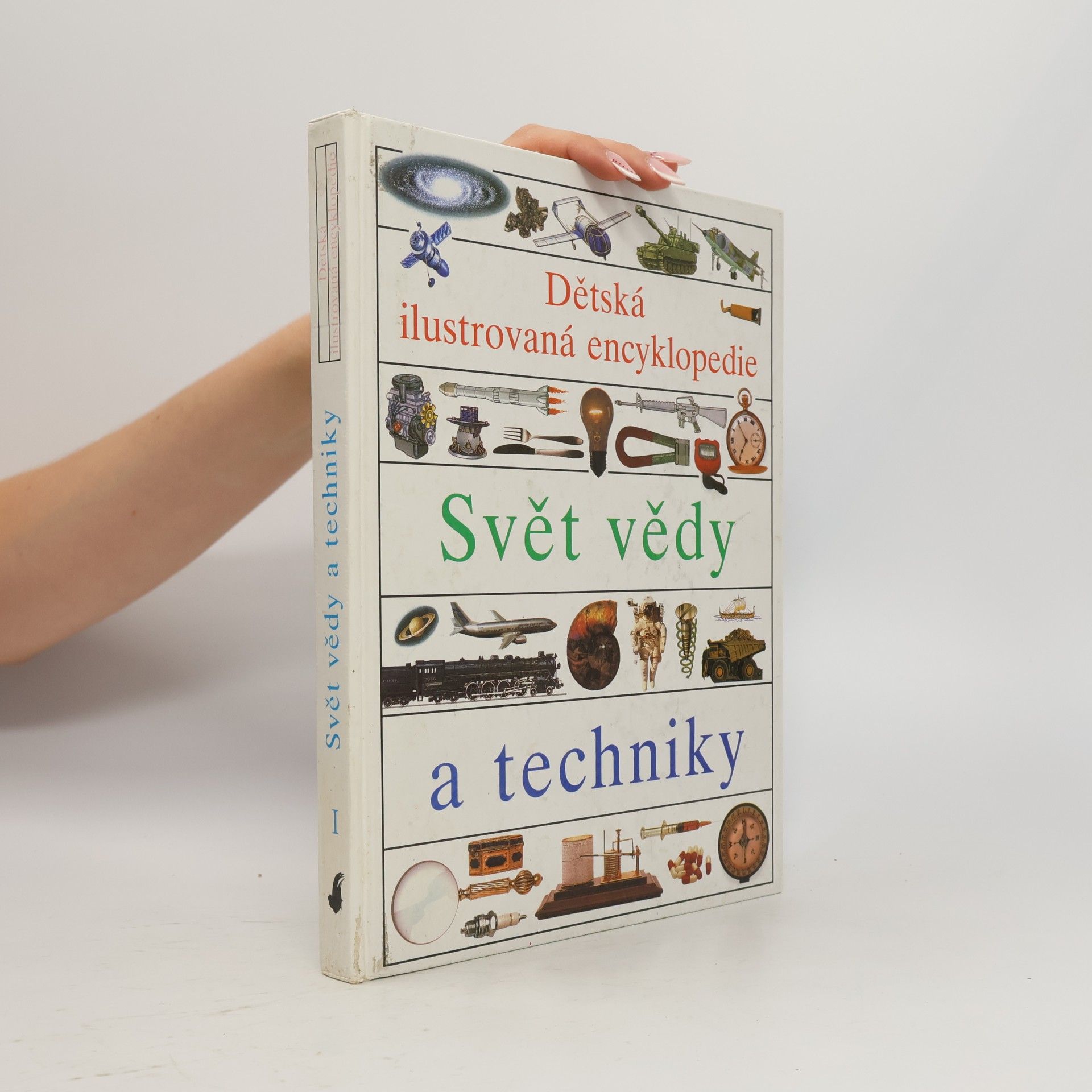 Helena Váňová Dětská ilustrovaná encyklopedie. Svět vědy a techniky