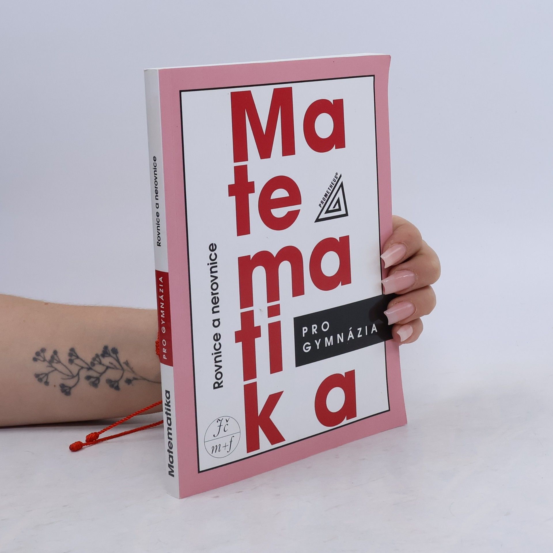 Jura Charvát Matematika pro gymnázia. Rovnice a nerovnice