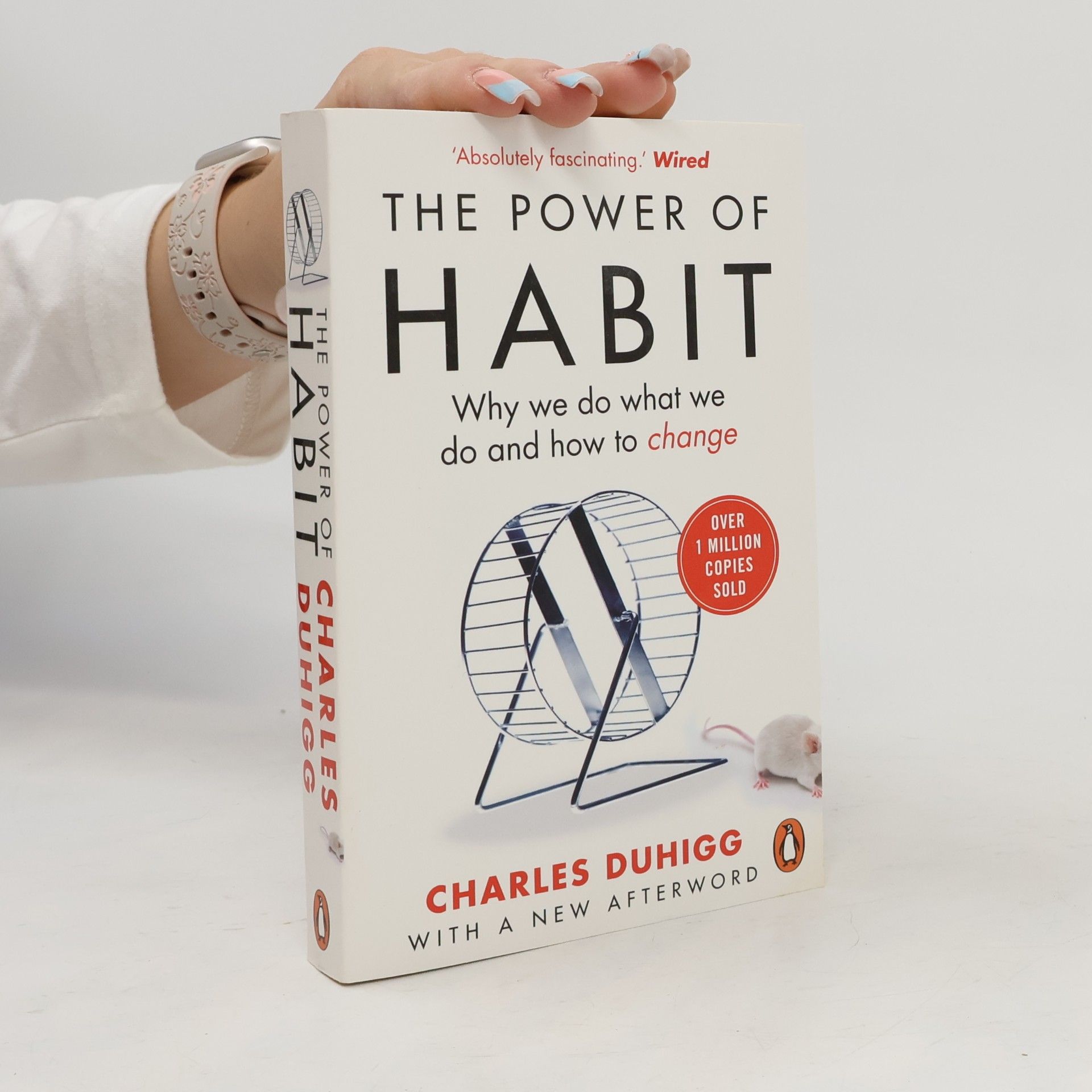 Charles Duhigg The Power of Habit. Why We Do What We Do and How to Change