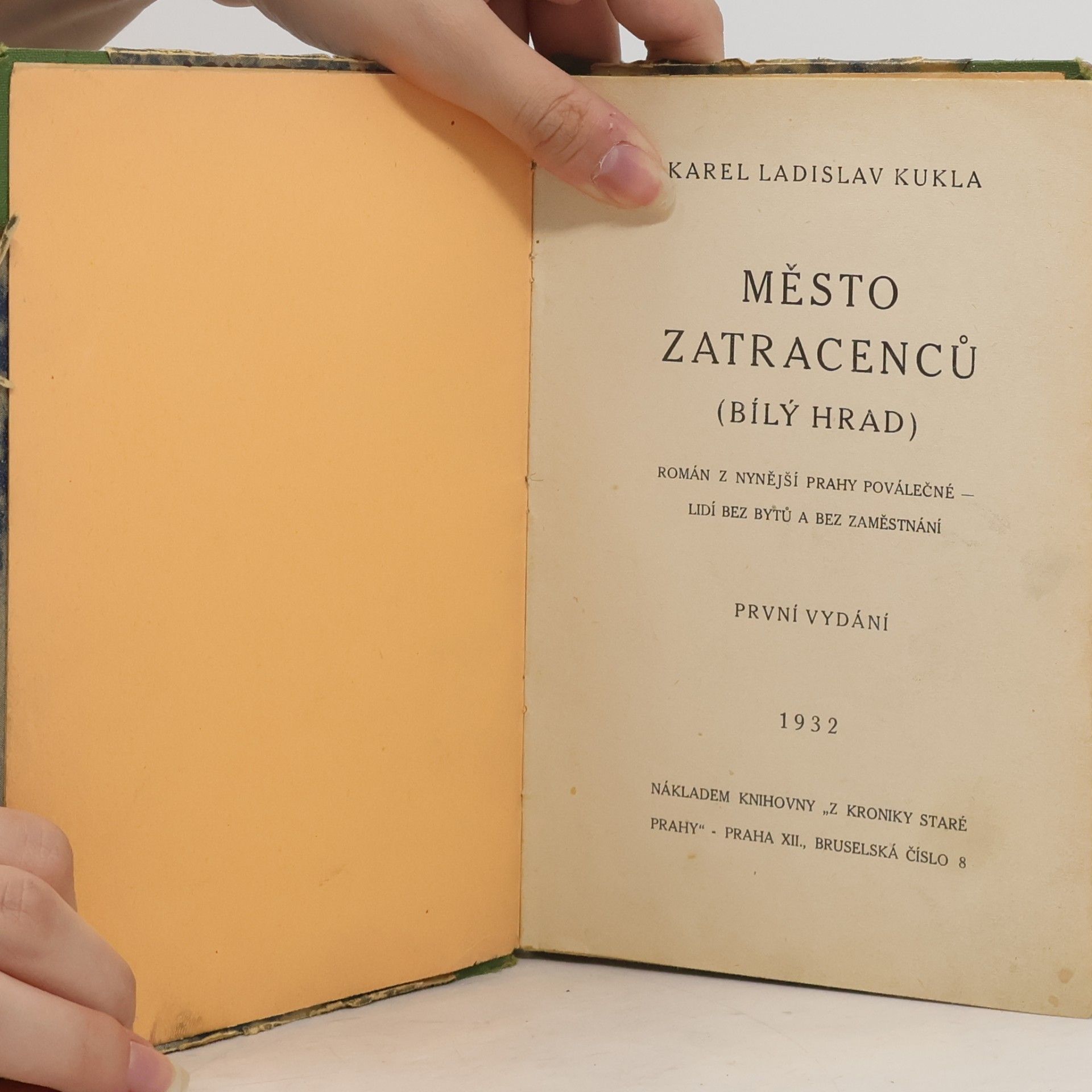 Karel Ladislav Kukla Město zatracenců : (Bílý hrad) : Román z nynější Prahy poválečné - lidí bez bytů a bez zaměstnání