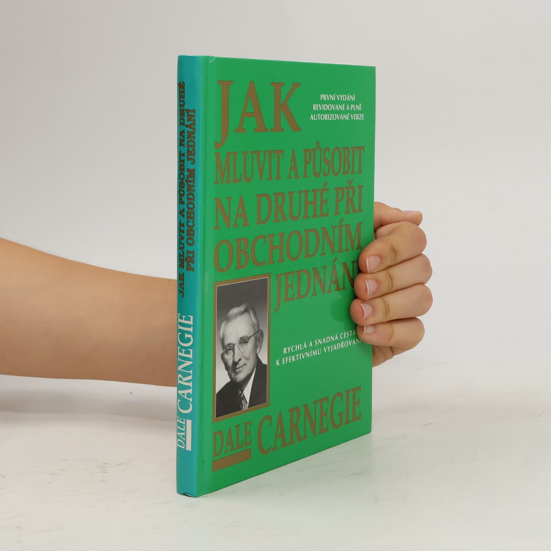 Dale Carnegie Jak mluvit a působit na druhé při obchodním jednání