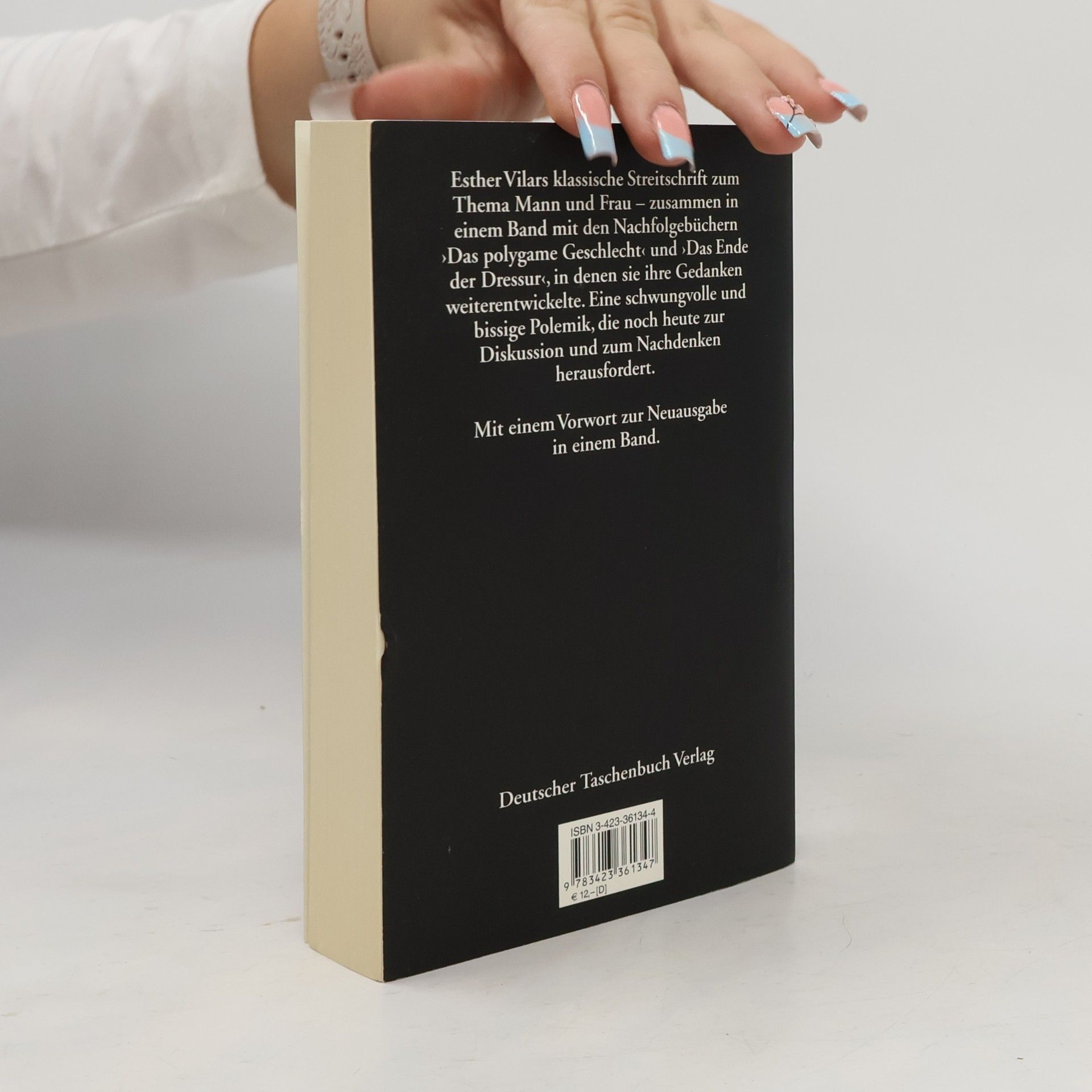 Esther Vilar Der dressierte Mann. Das polygame Geschlecht. Das Ende der Dressur