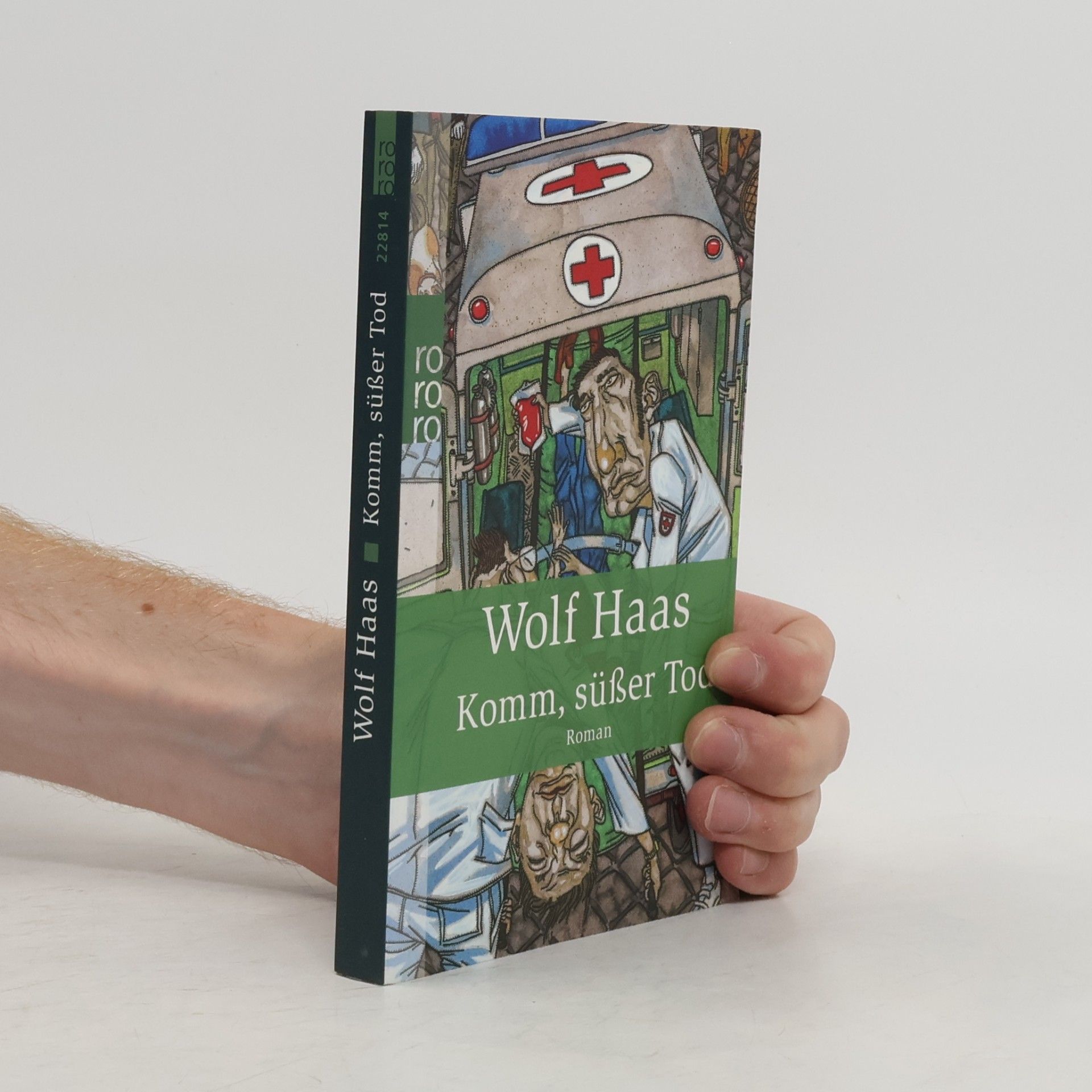 Wolf Haas Komm, süßer Tod