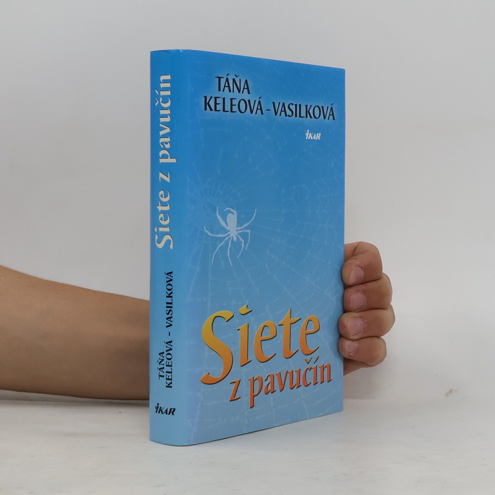 Táňa Keleová-Vasilková Siete z pavučín