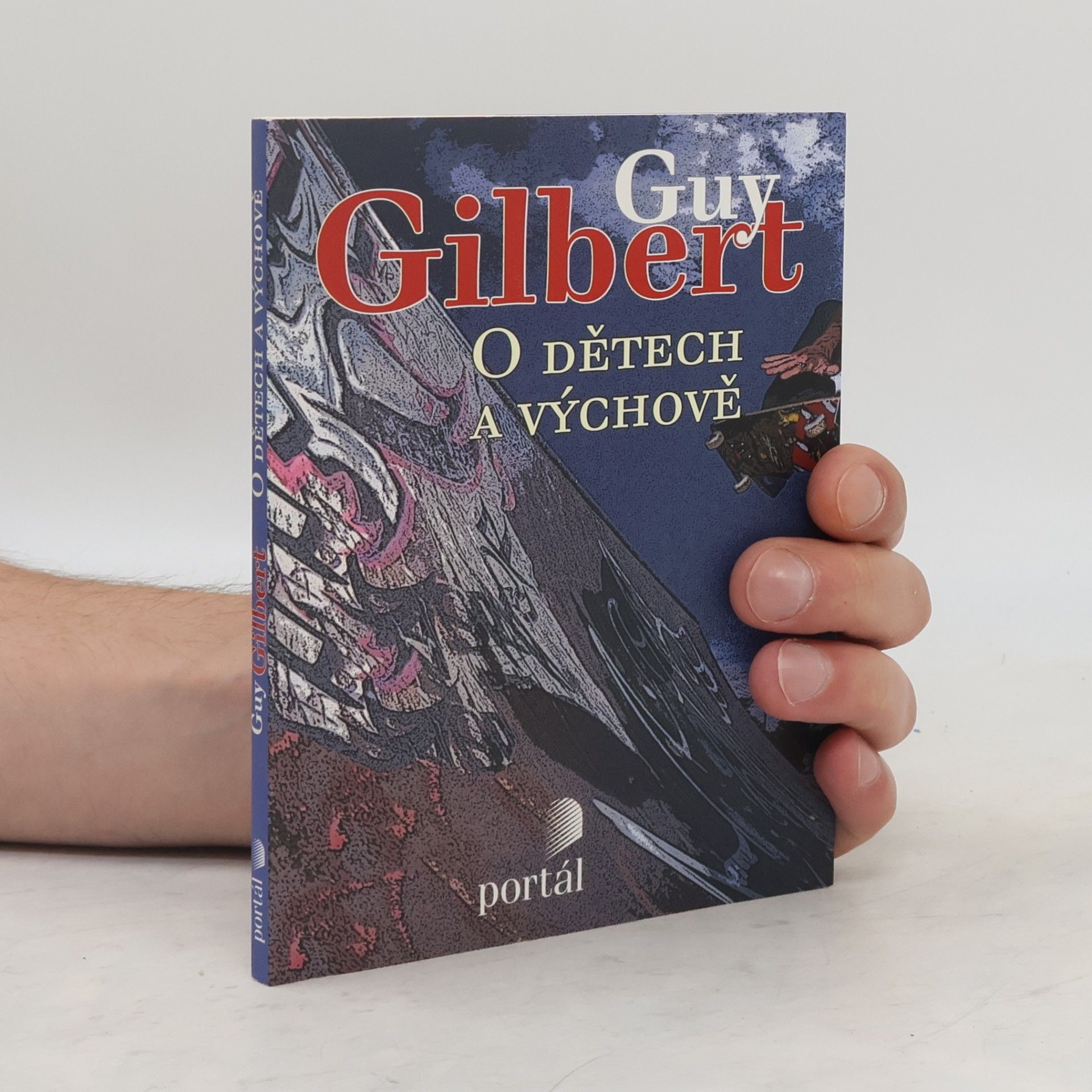 Guy Gilbert O dětech a výchově