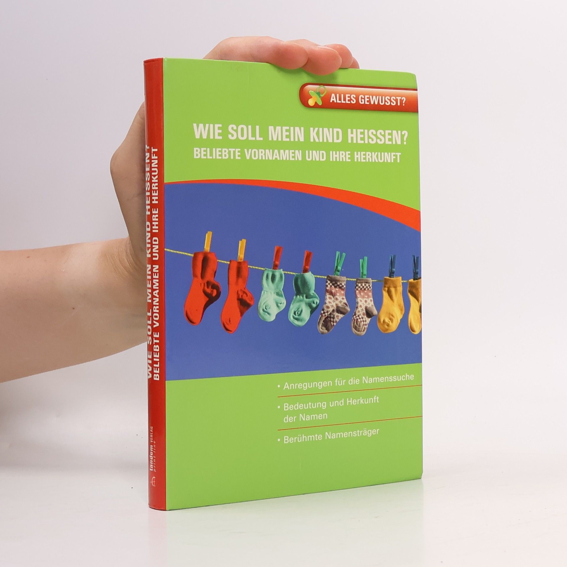 Autorenkollektiv Wie Soll mein kind heissen? Beliebte Vornamen und ihre Herkunft