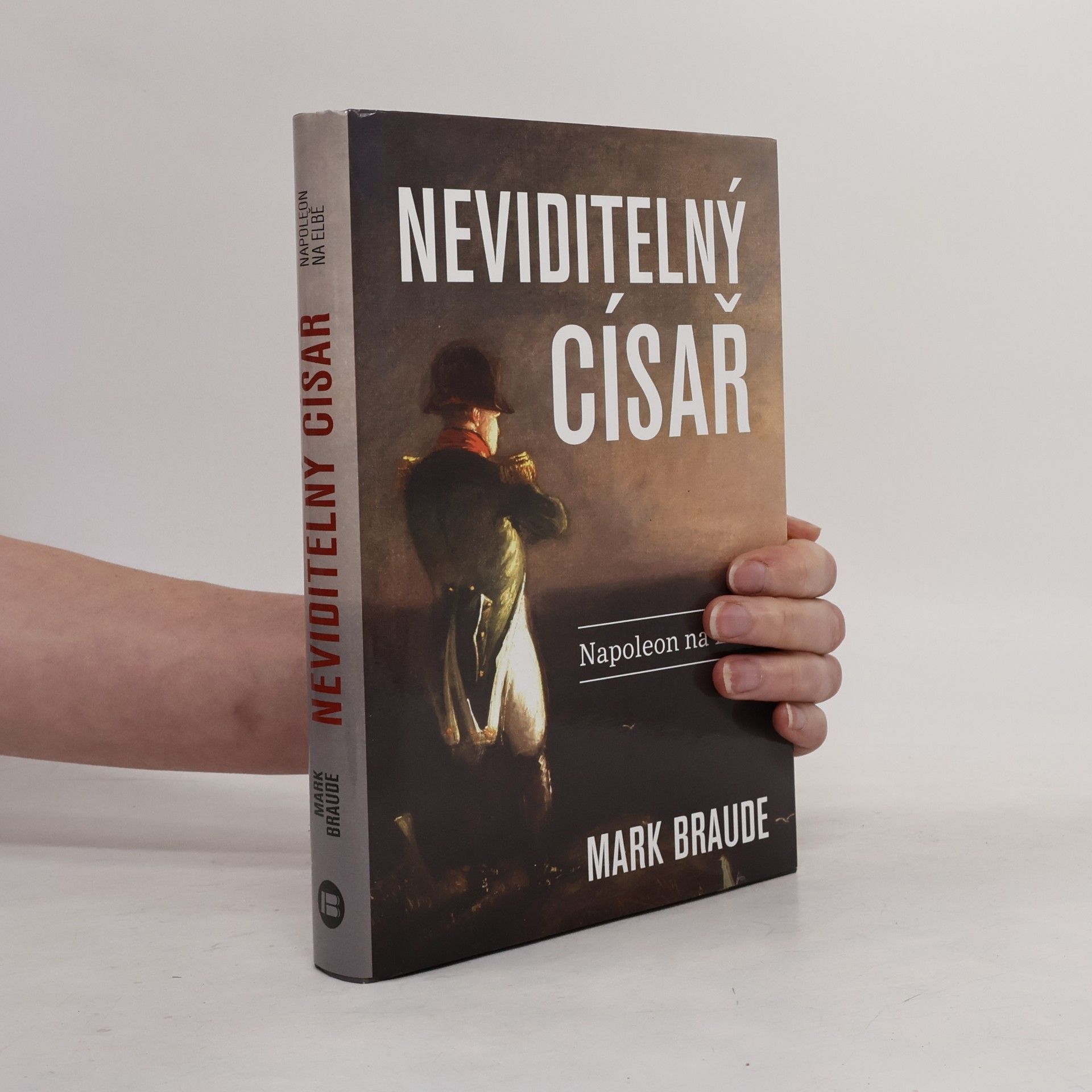 Mark Braude Neviditelný císař: Napoleon na Elbě