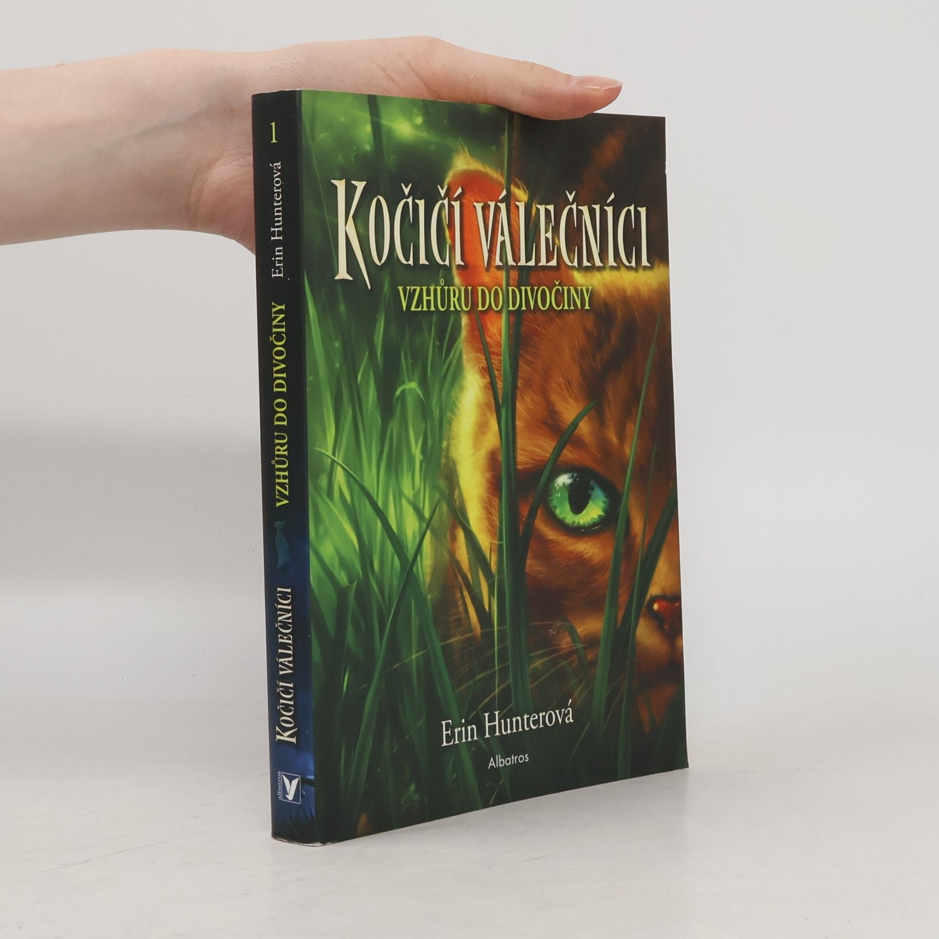 Erin Hunter Kočičí válečníci. Vzhůru do divočiny