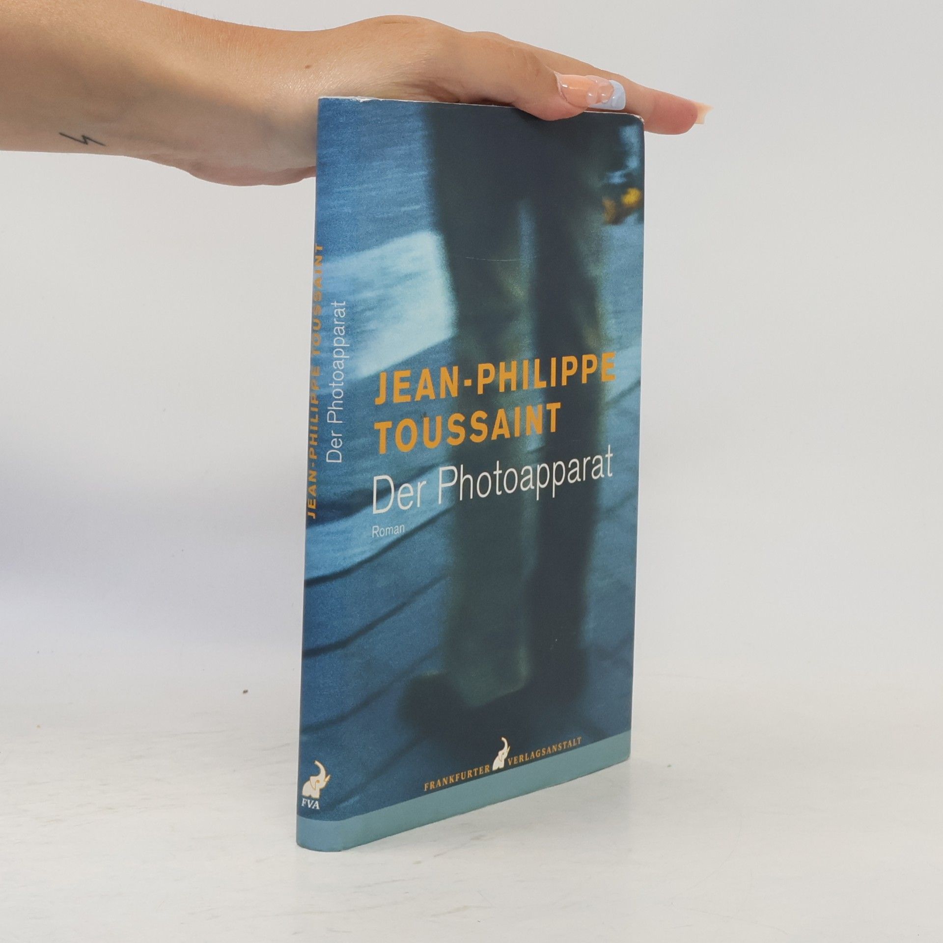 Jean-Philippe Toussaint Der Photoapparat