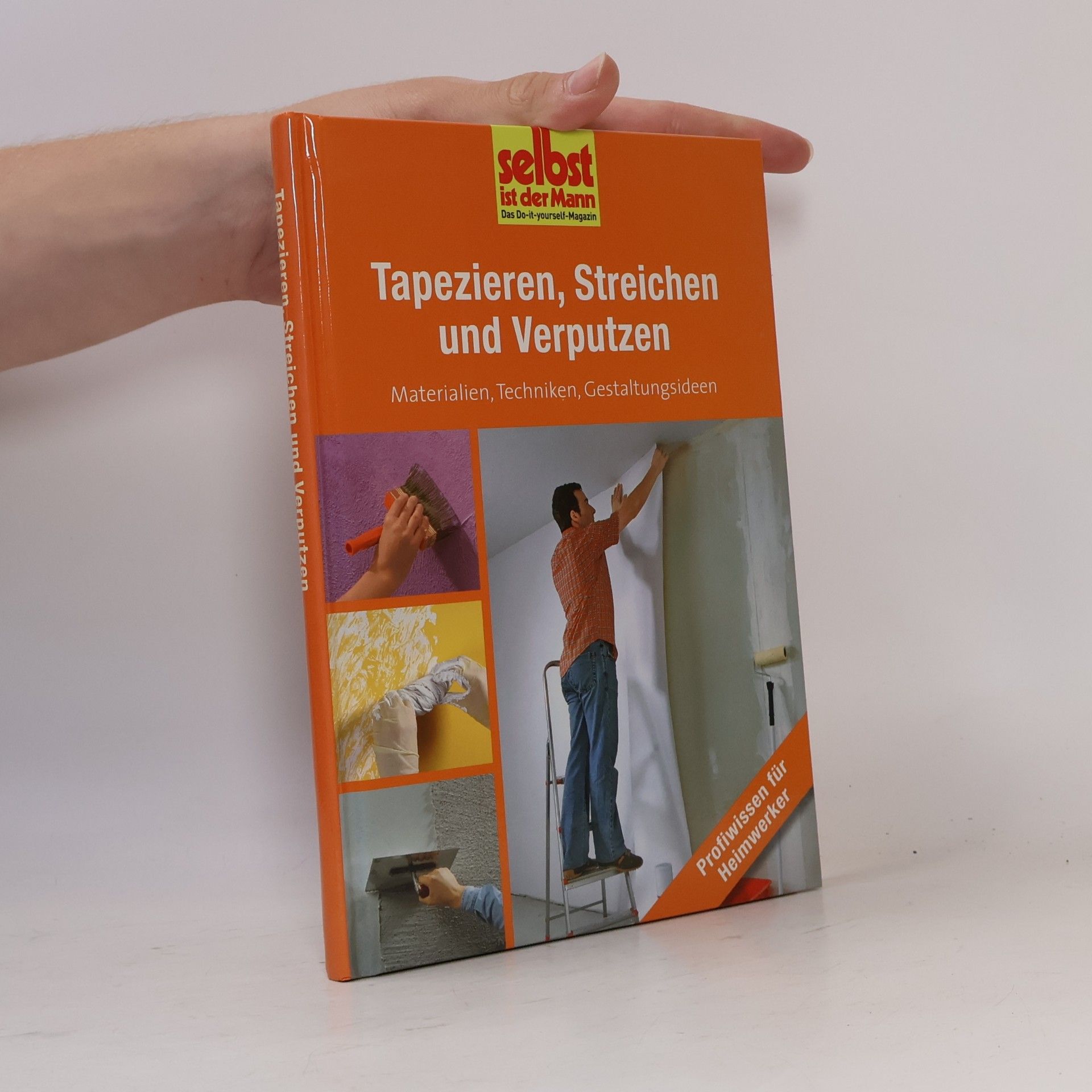 Autorenkollektiv Tapezieren, Streichen und Verputzen