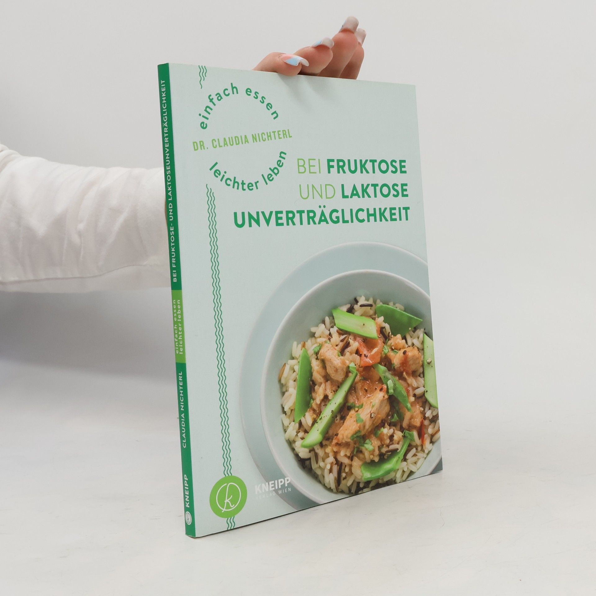 Einfach essen - leichter leben bei Fruktose und Laktoseunverträglichkeit