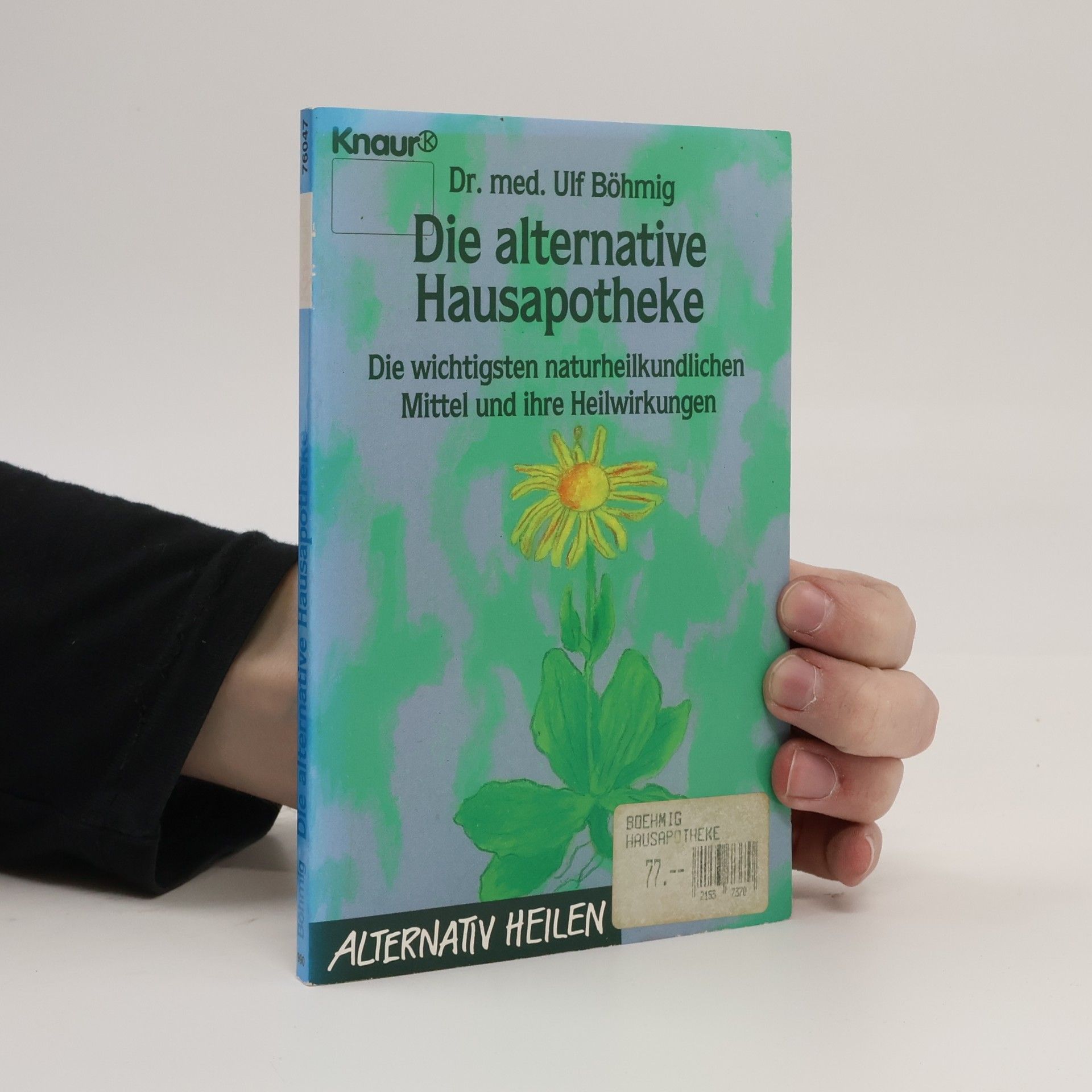 Die alternative Hausapotheke