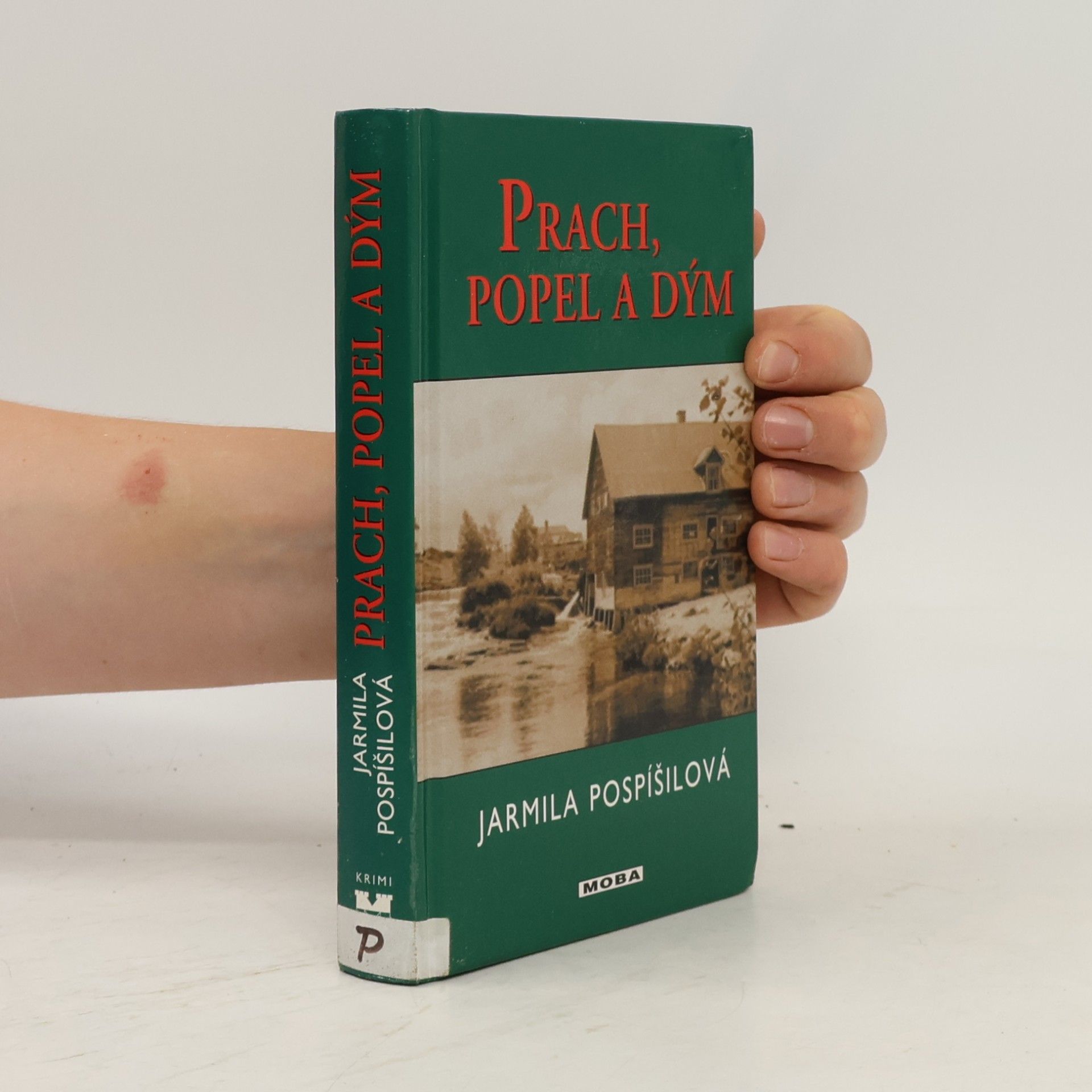 Jarmila Pospíšilová Prach, popel a dým