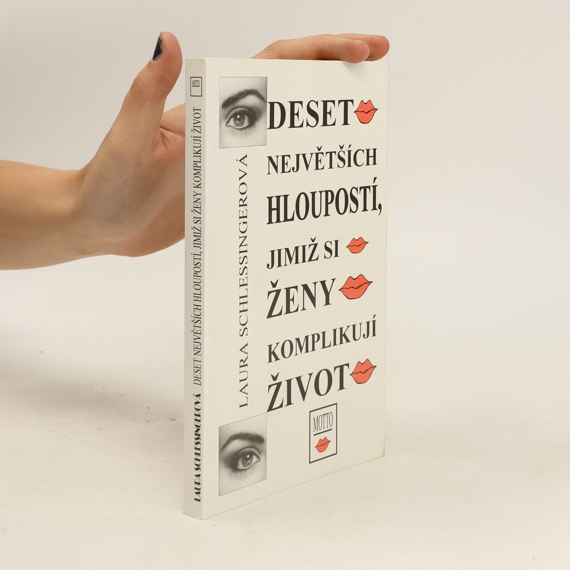Laura Schlessinger Deset největších hloupostí, jimiž si ženy komplikují život