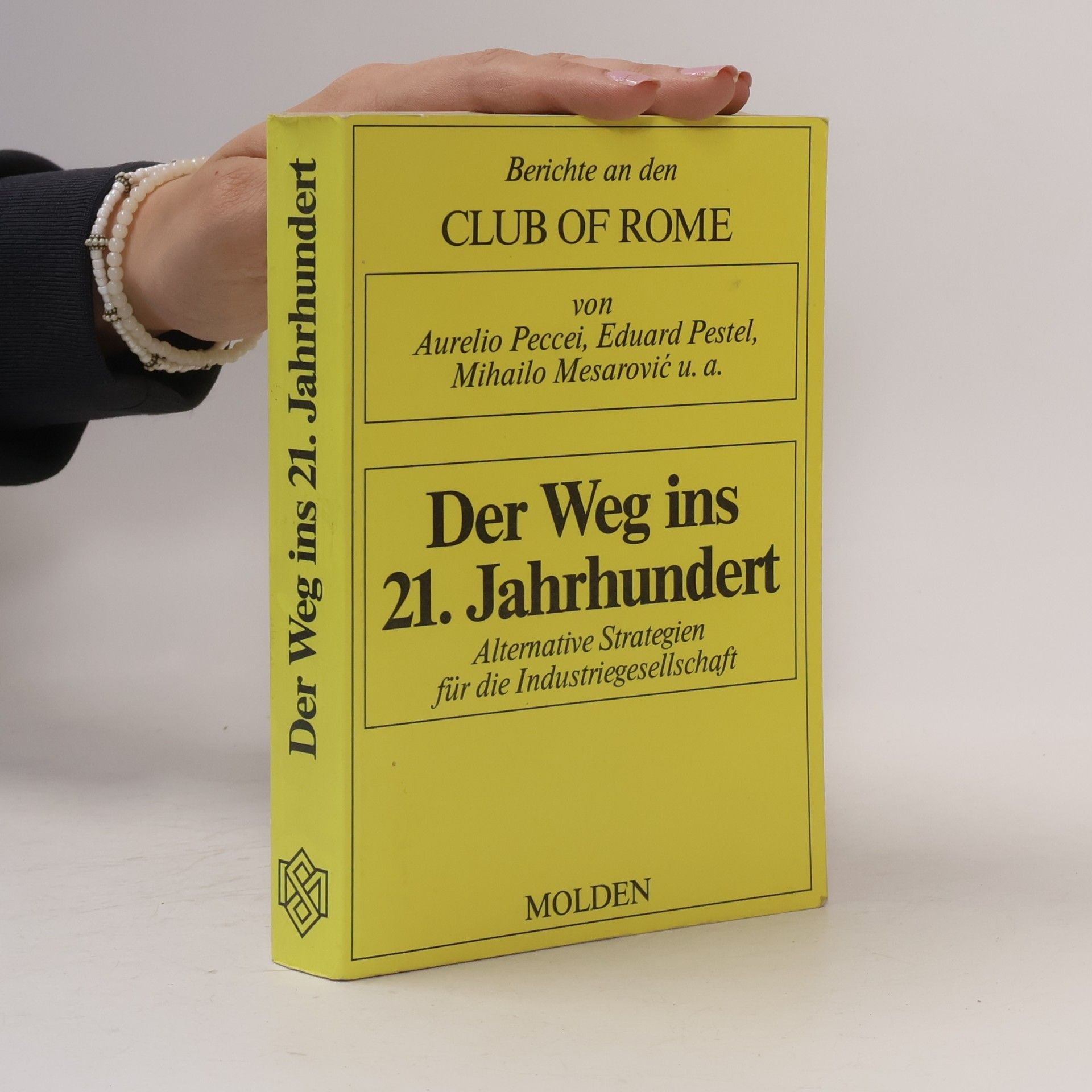 Aurelio Peccei Der Weg ins 21. [einundzwanzigste] Jahrhundert