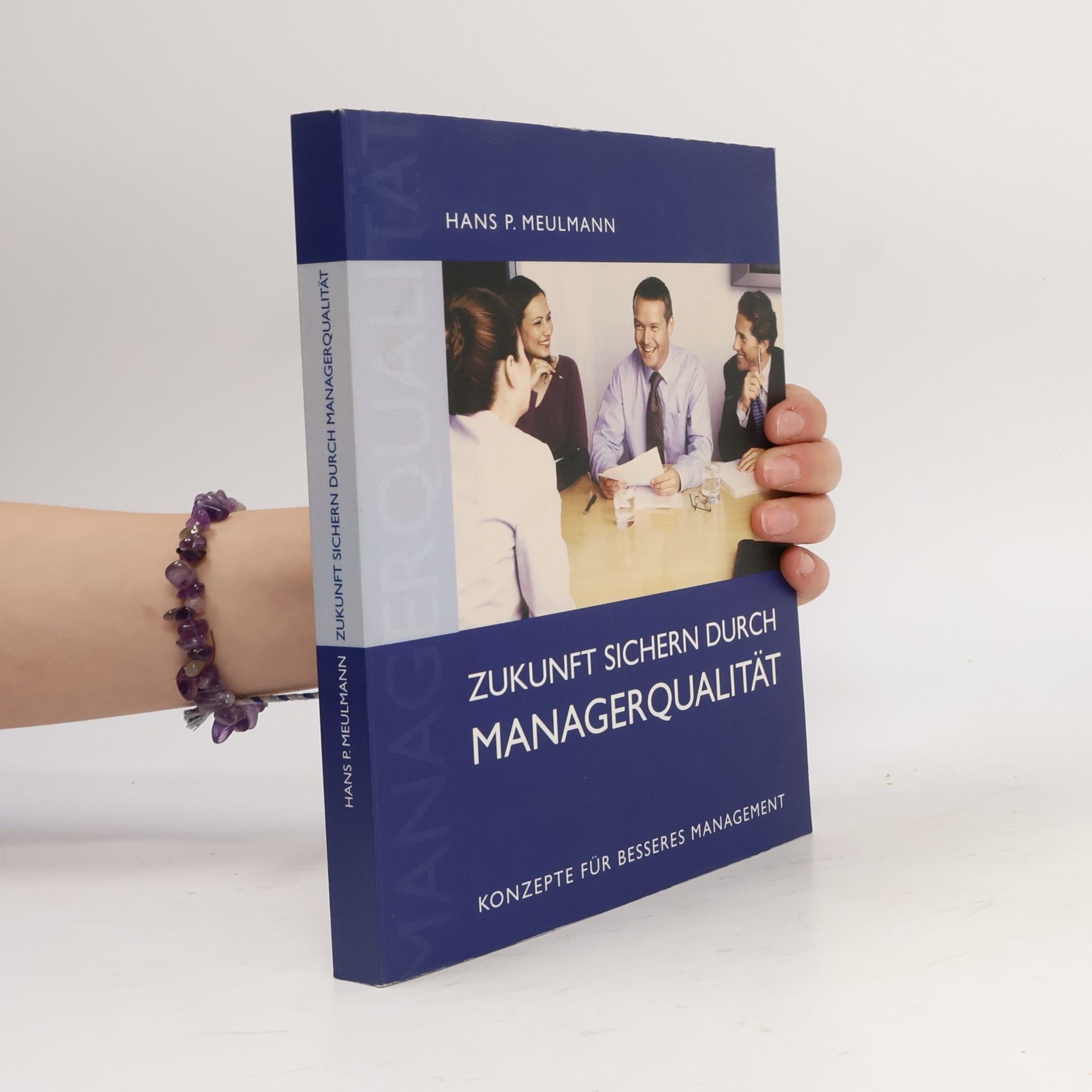 Hans P. Meulmann Zukunft sichern durch Managerqualität