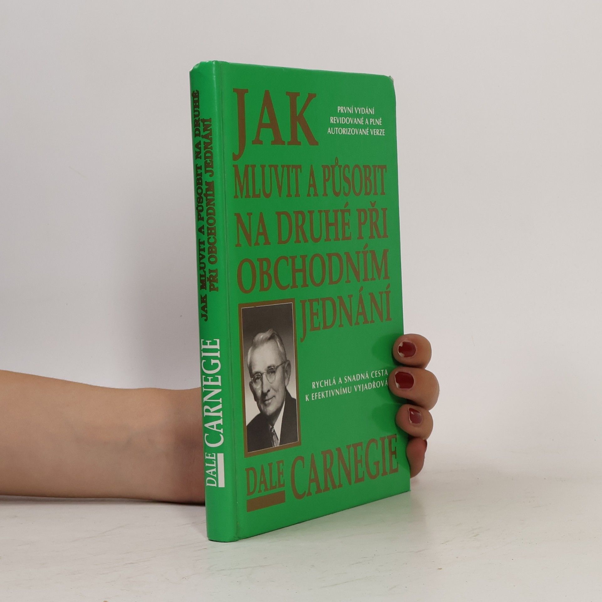 Dale Carnegie Jak mluvit a působit na druhé při obchodním jednání