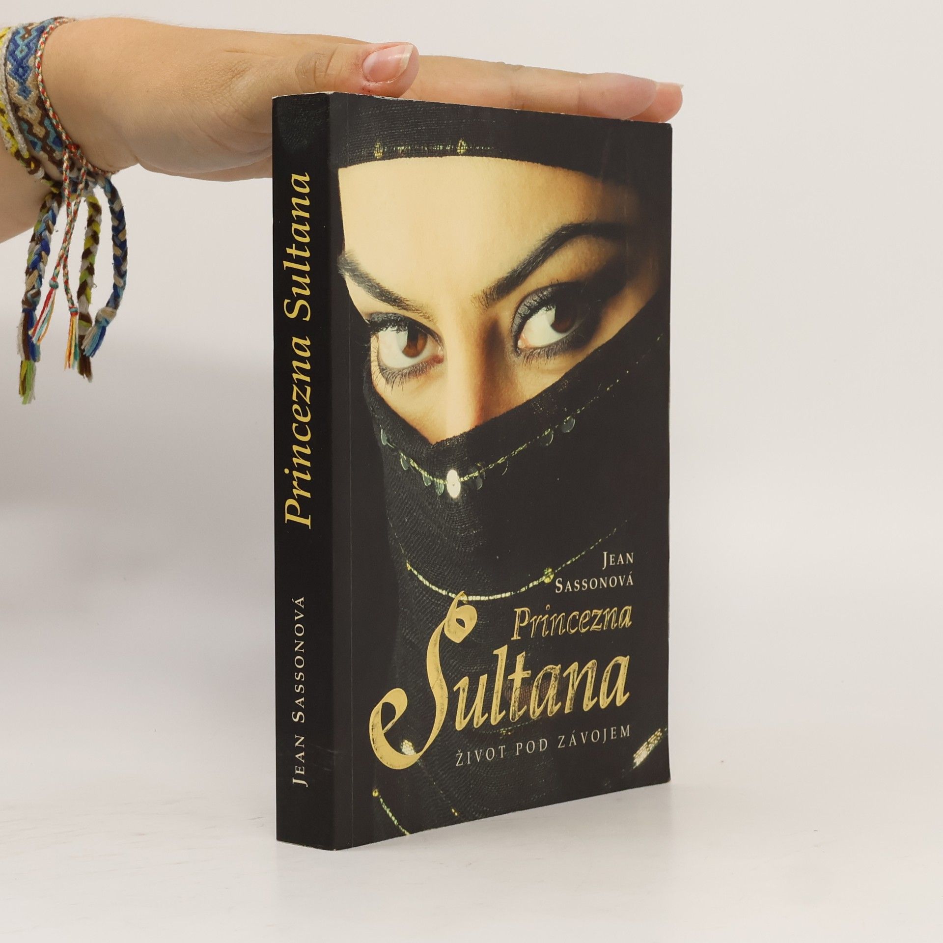 Jean Sasson Princezna Sultana. Život pod závojem