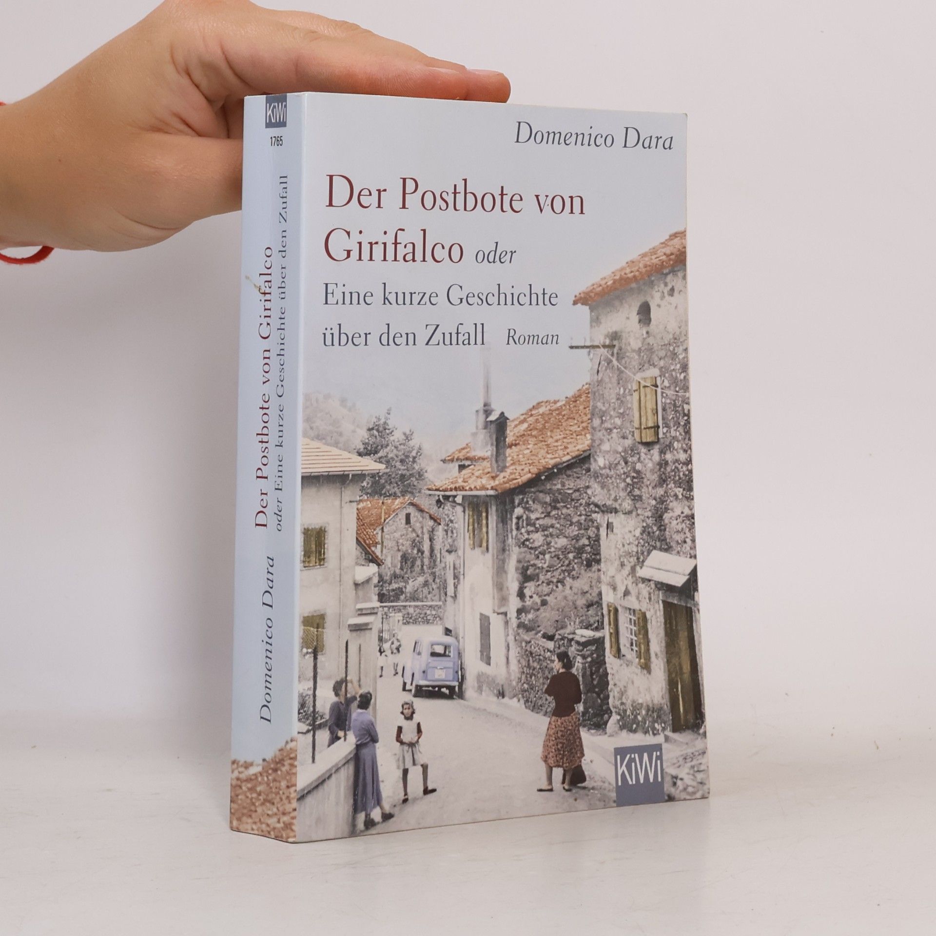 Domenico Dara Der Postbote von Girifalco oder Eine kurze Geschichte über den Zufall