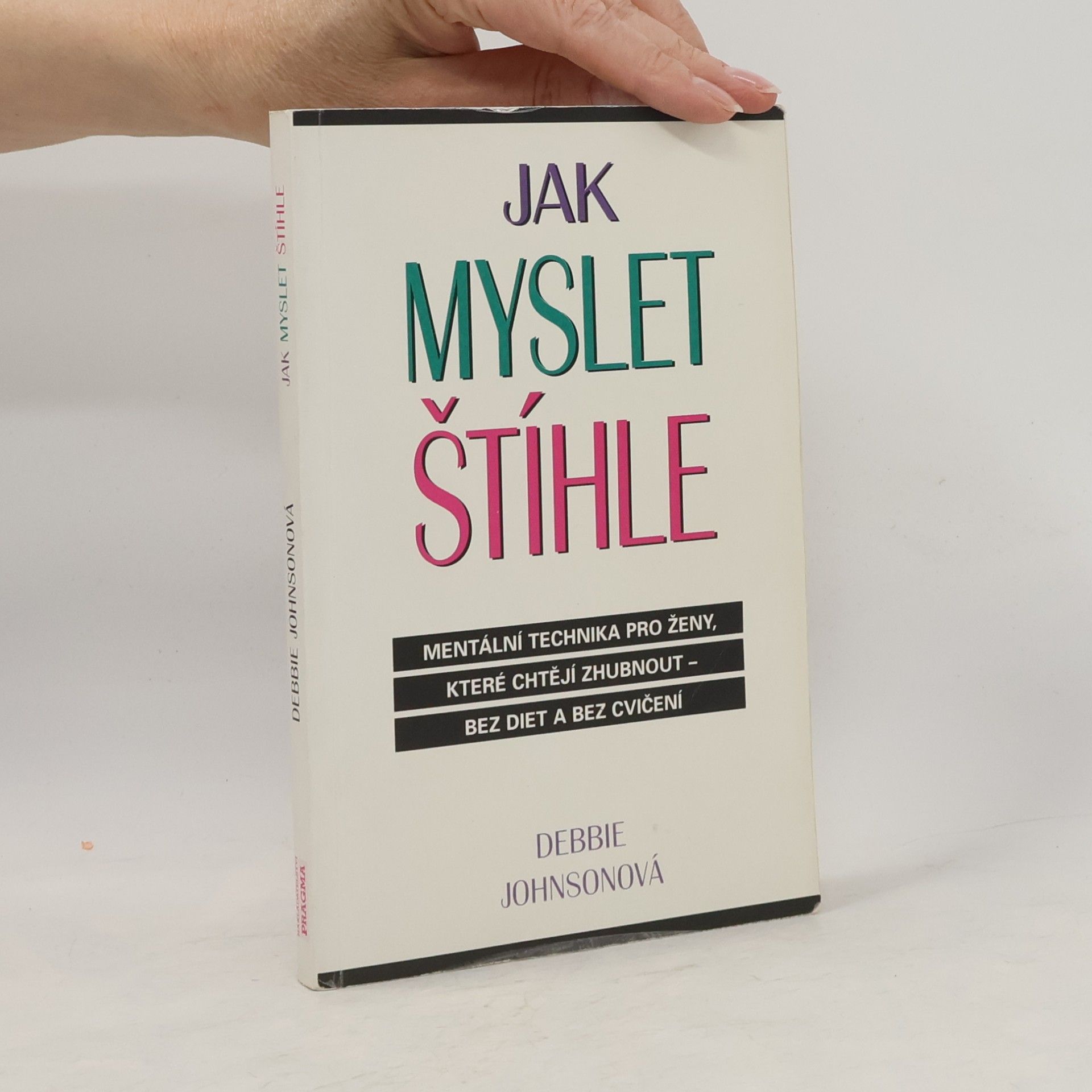 Debbie Johnson Jak myslet štíhle