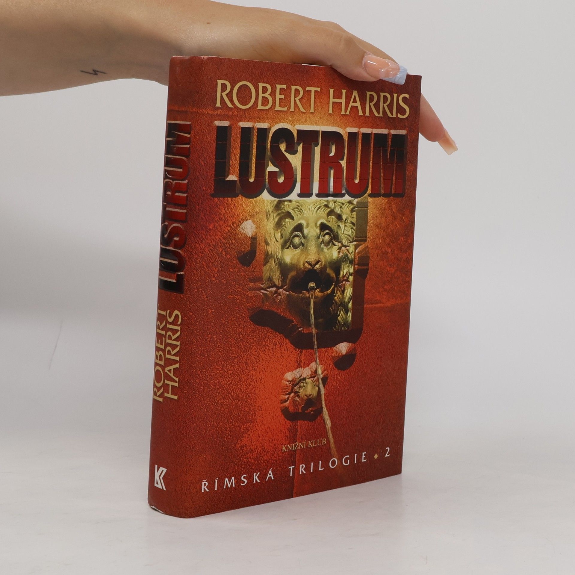 Robert Harris Římská trilogie. 2 Lustrum