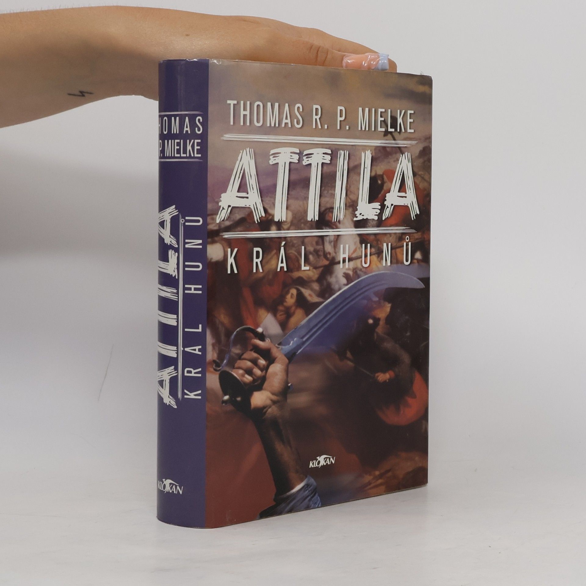 Thomas R. P. Mielke Attila. Král Hunů