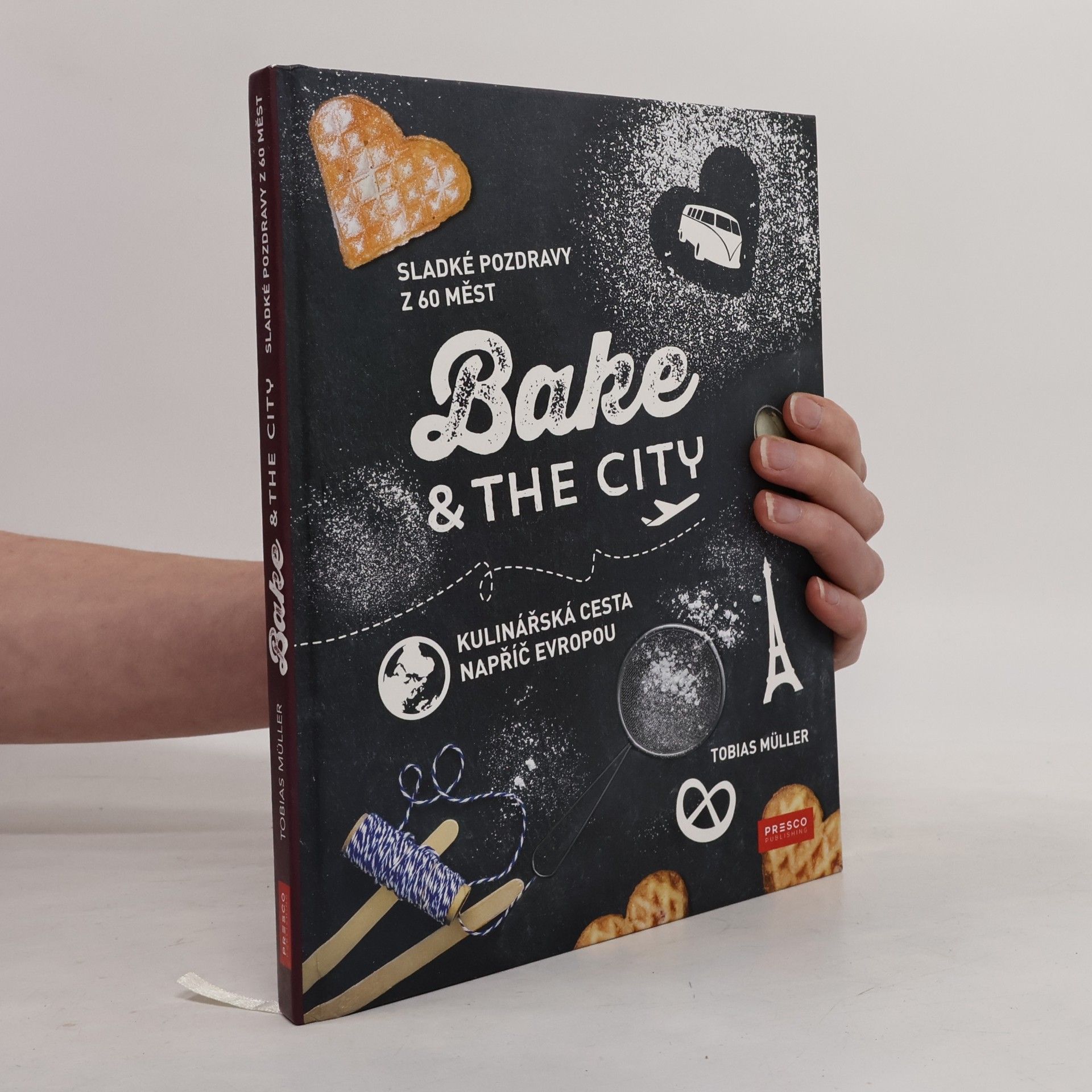 Tobias Müller Bake & the city. Kulinářská cesta napříč Evropou