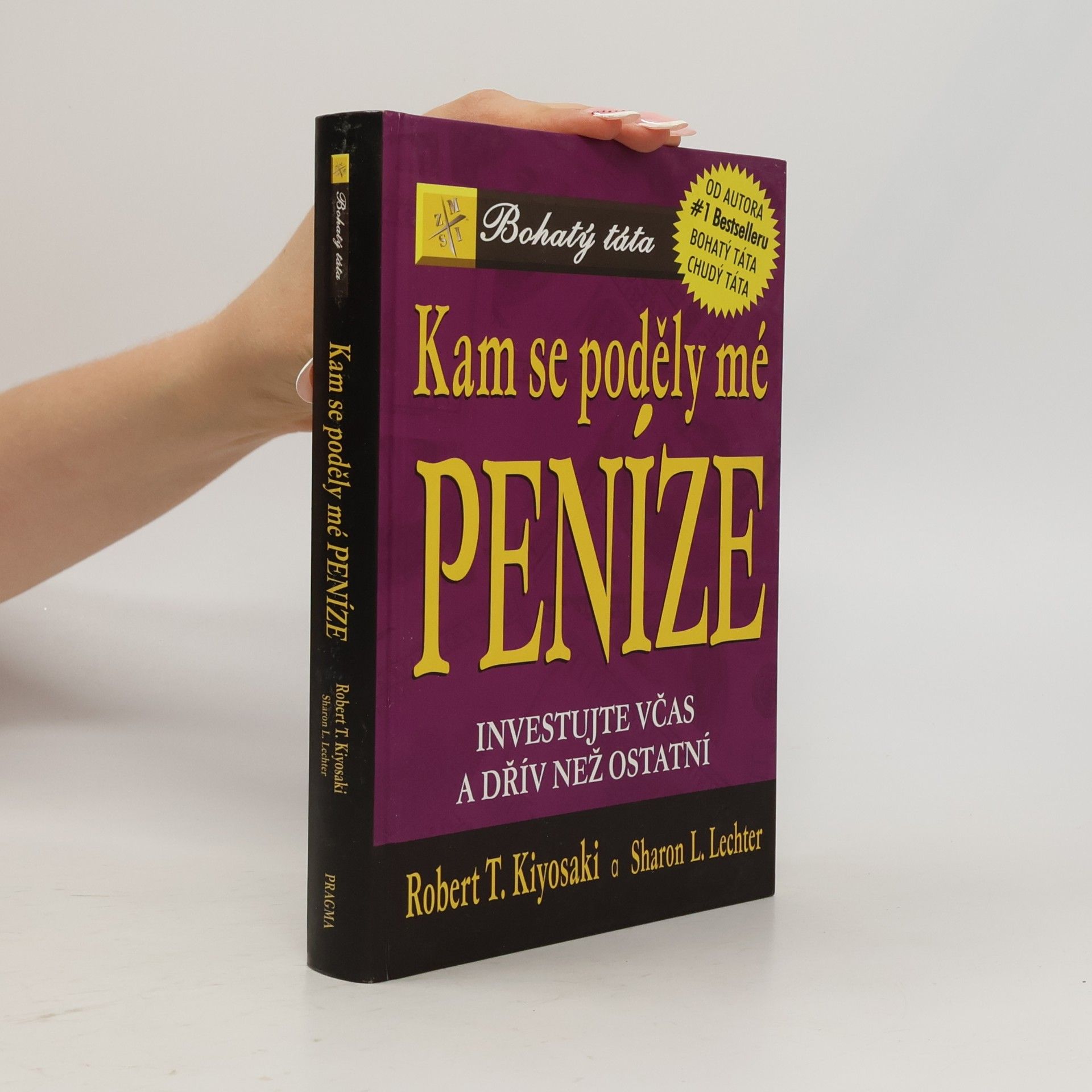 Robert T. Kiyosaki Kam se poděly mé peníze?