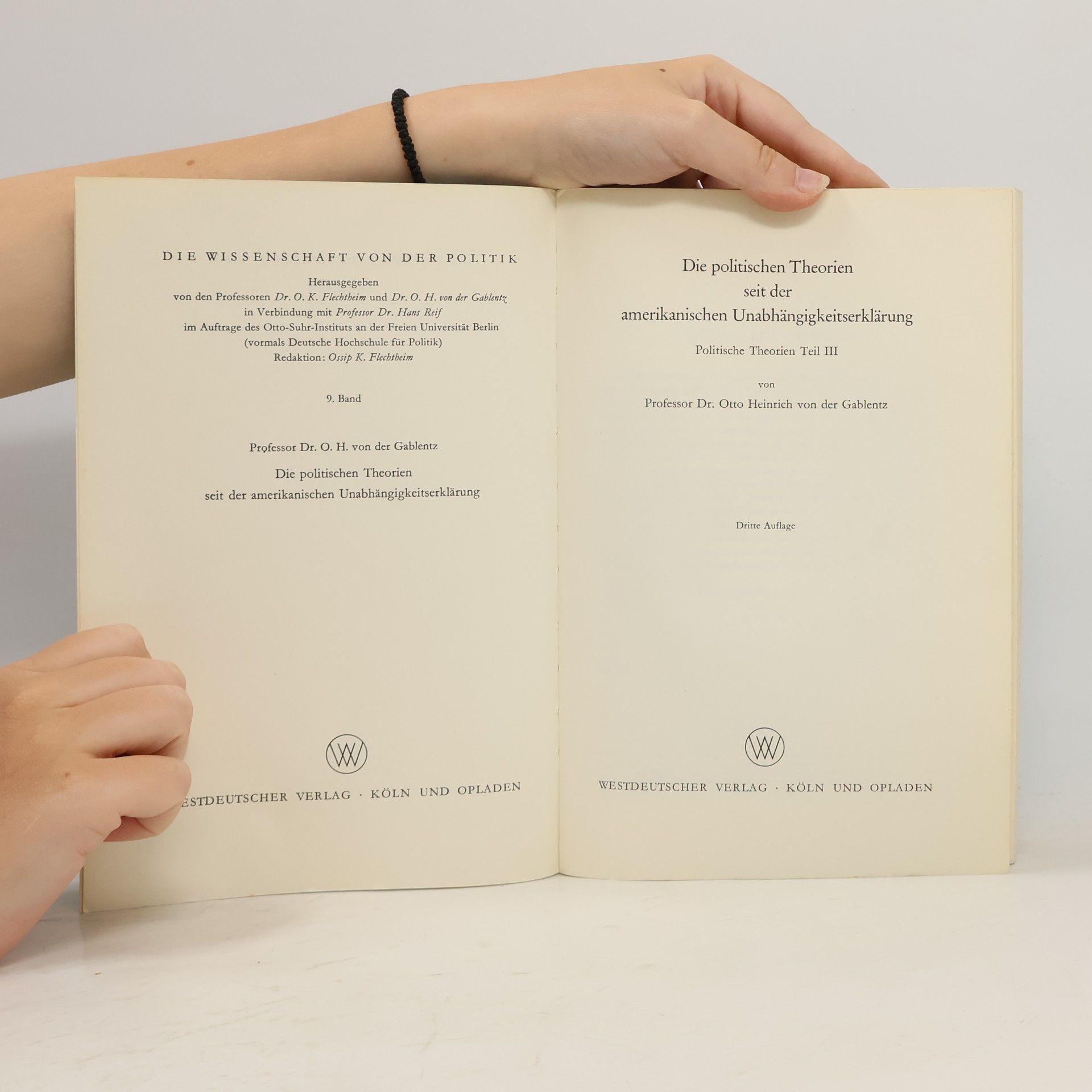 Otto Heinrich von der Gablentz Die Politischen Theorien seit der amerikanischen Unabhängigkeitserklärung III.