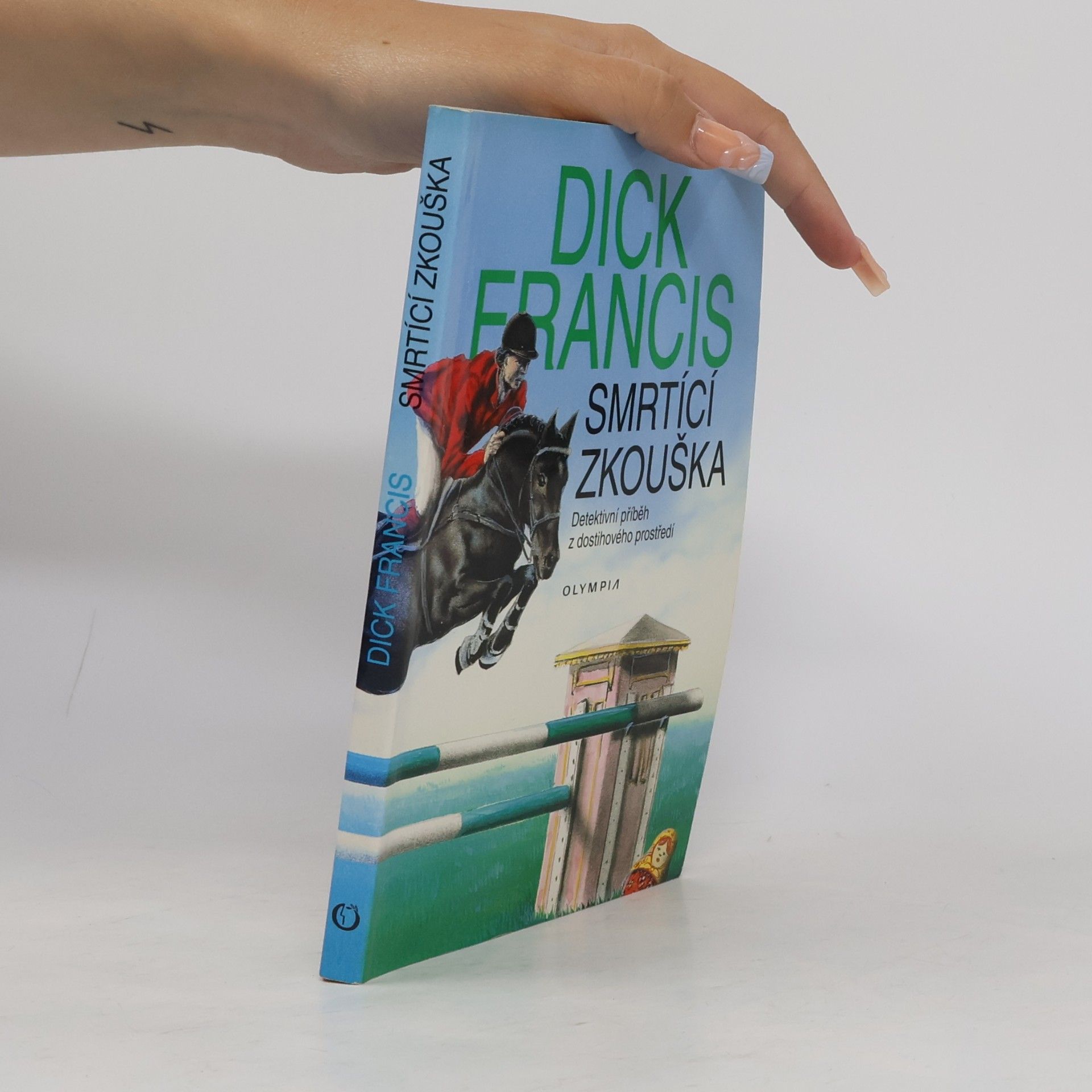 Dick Francis Smrtící zkouška