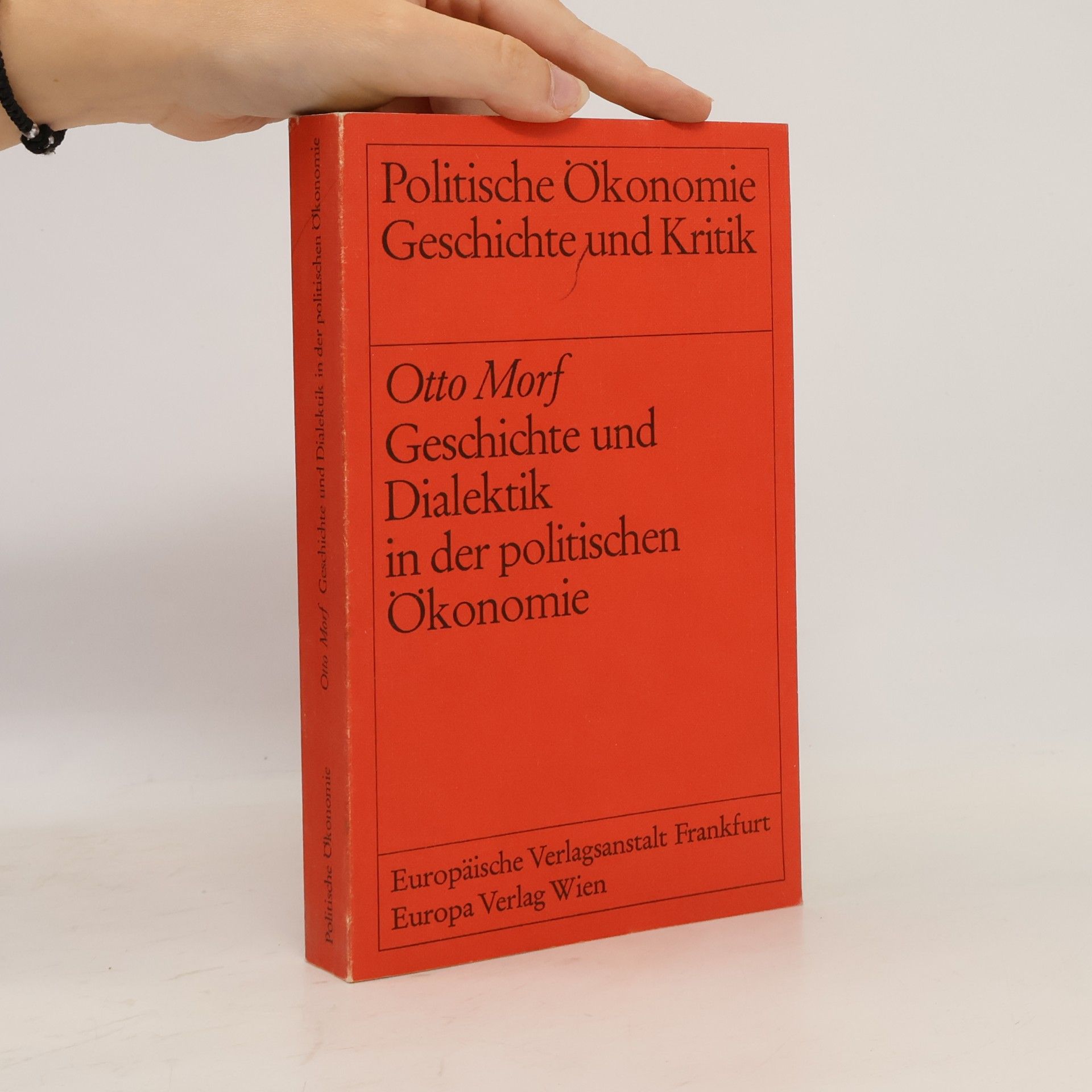 Otto Morf Geschichte und Dialektik in der politischen Ökonomie