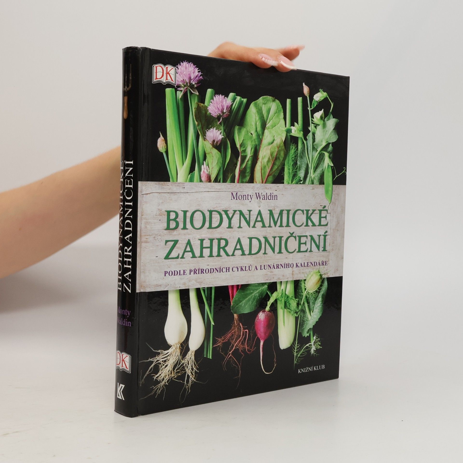 Monty Waldin Biodynamické zahradničení