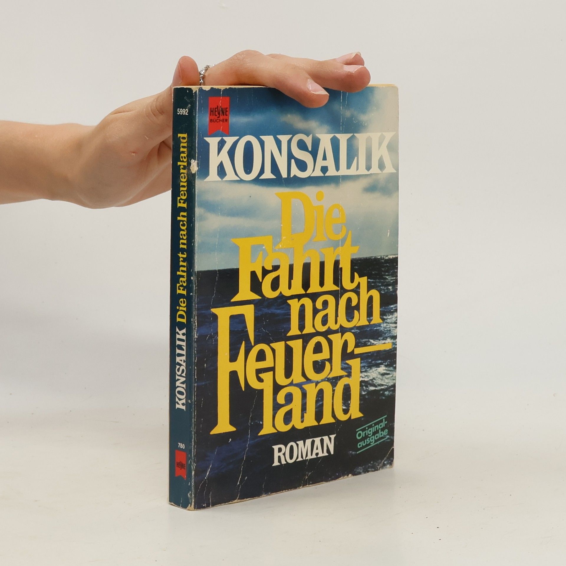 Heinz G. Konsalik Die Fahrt nach Feuerland
