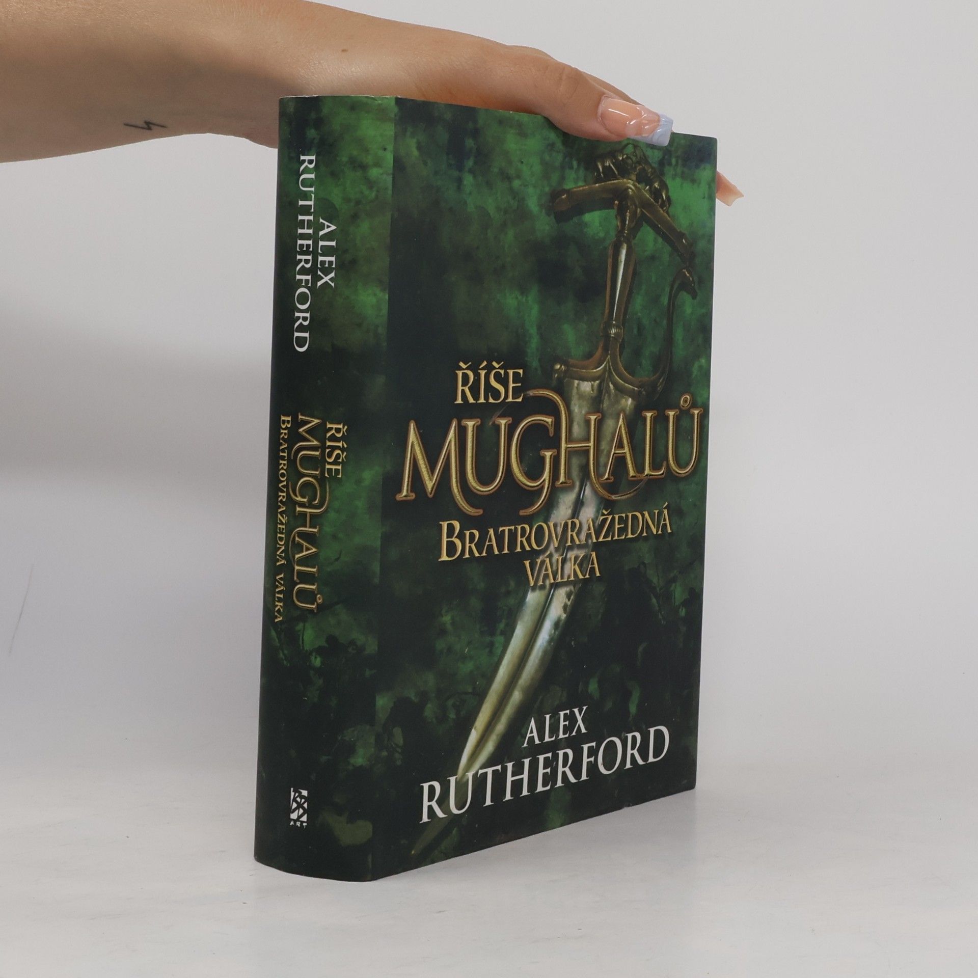 Alex Rutherford Říše Mughalů. Bratrovražedná válka