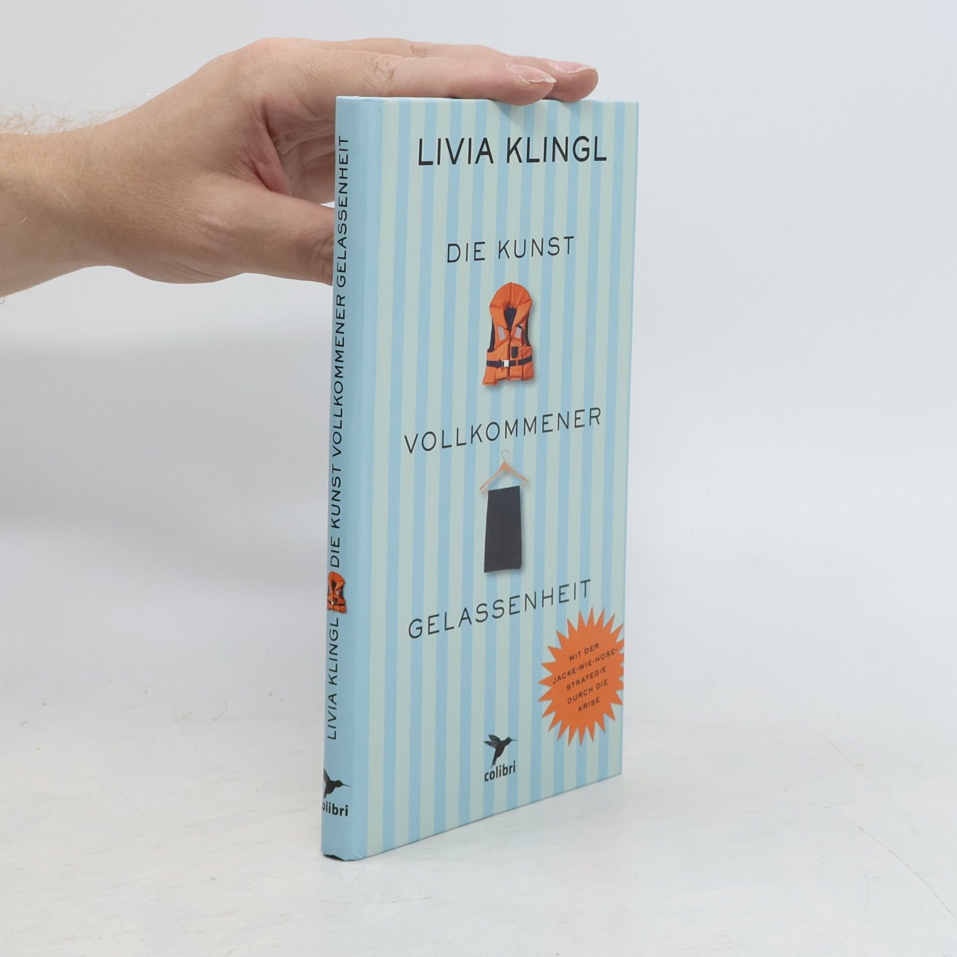 Livia Klingl Die Kunst Vollkommener Gelassenheit