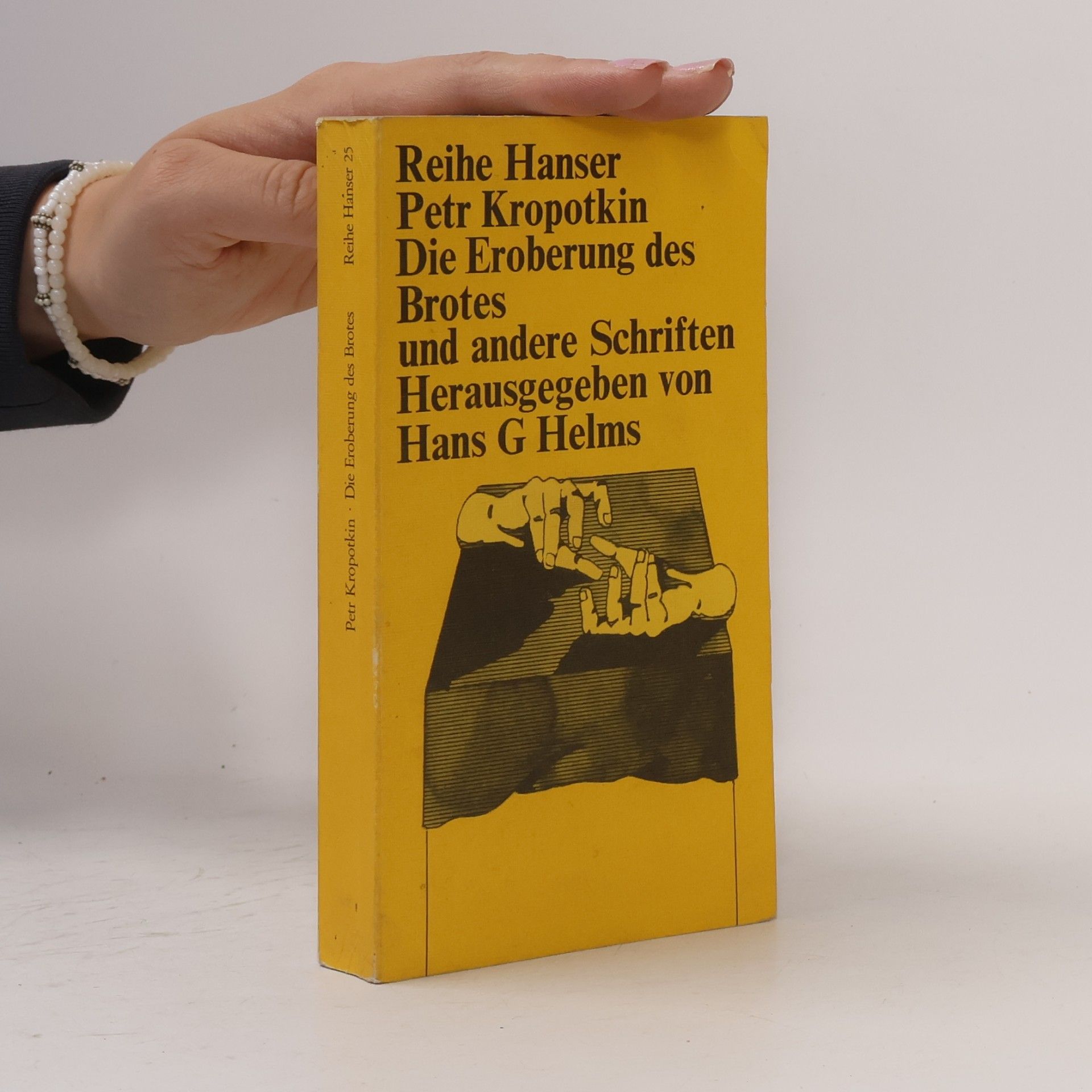 Die Eroberung des Brotes und andere Schriften