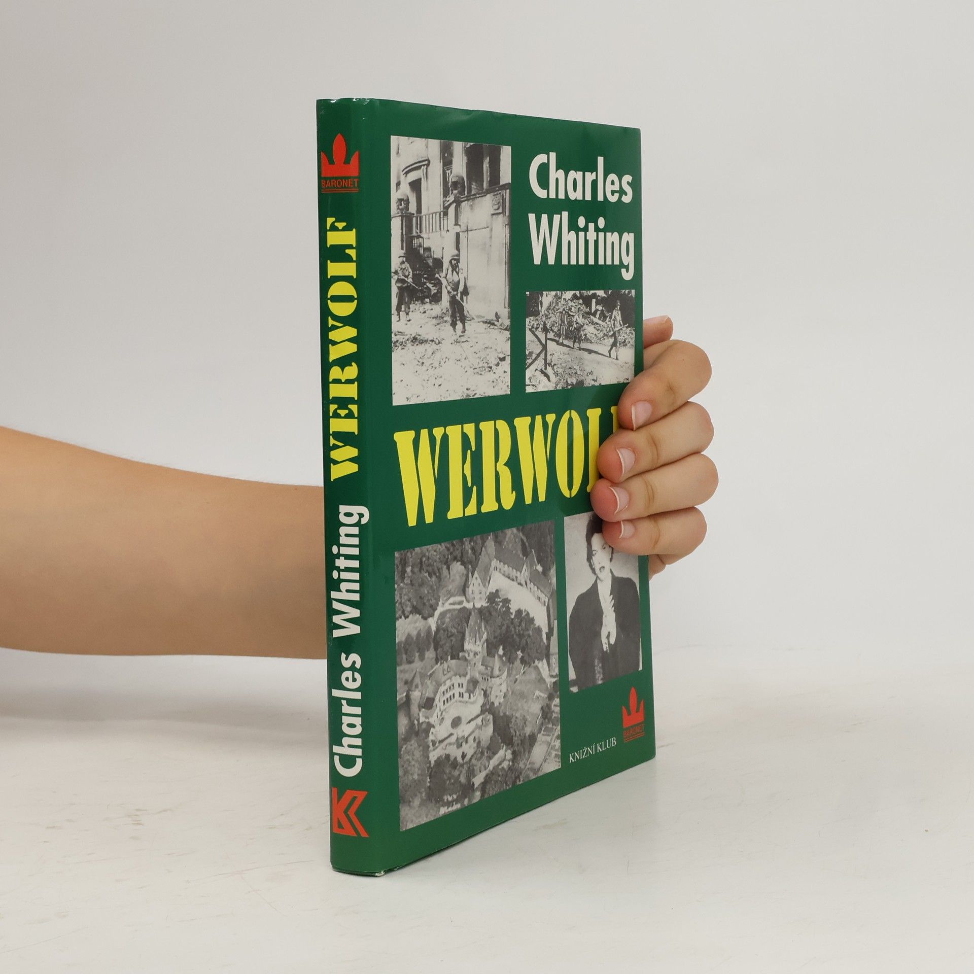 Charles Whiting Werwolf: Příběh z historie nacistického hnutí odporu 1944-1945