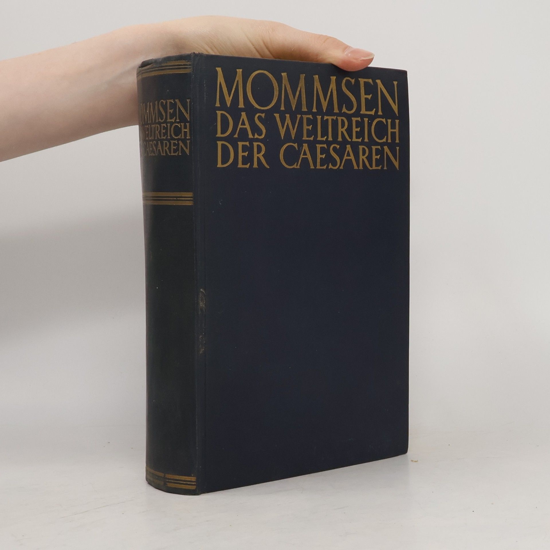 Theodor Mommsen Das Weltreich der Caesaren
