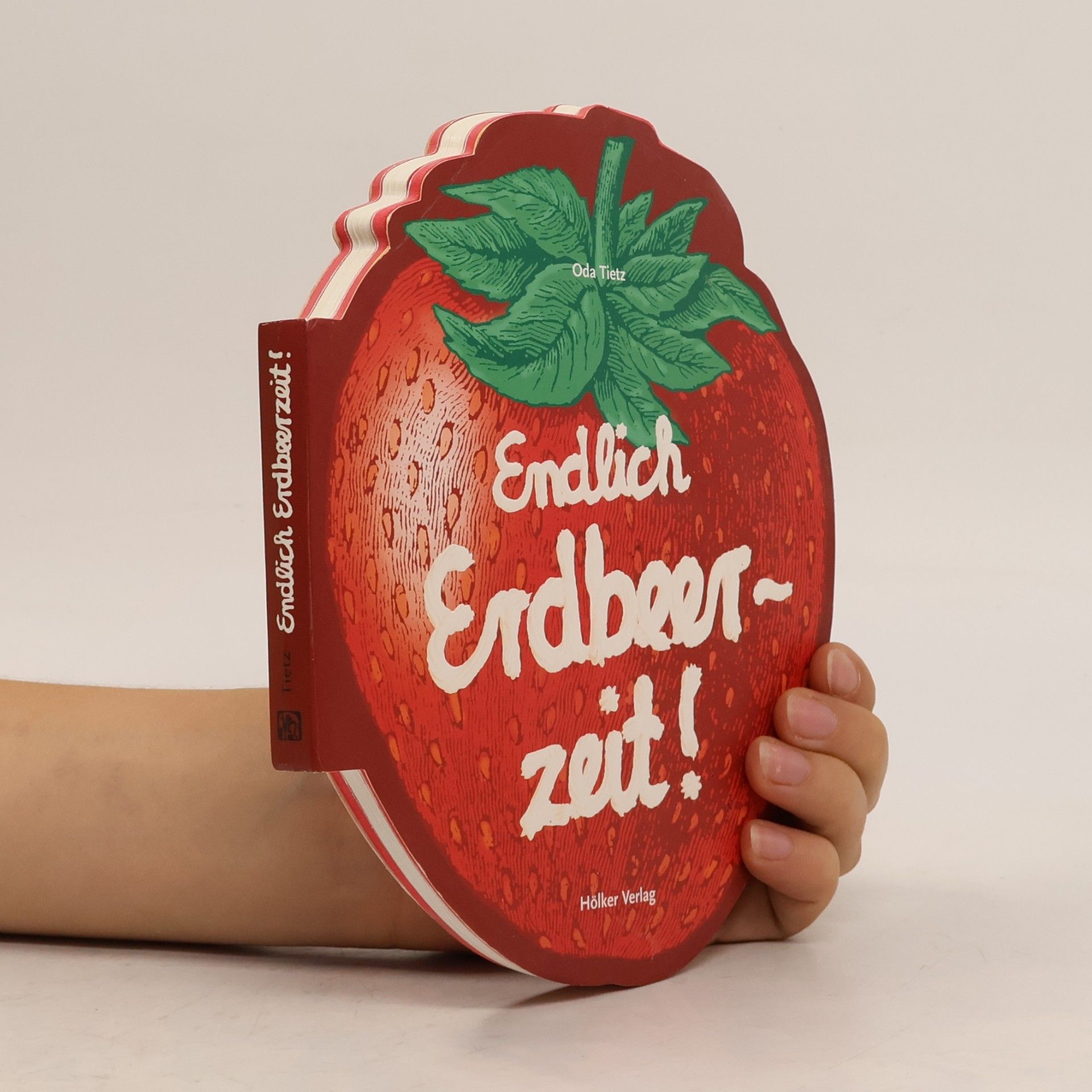 Oda Tietz Endlich Erdbeerzeit!