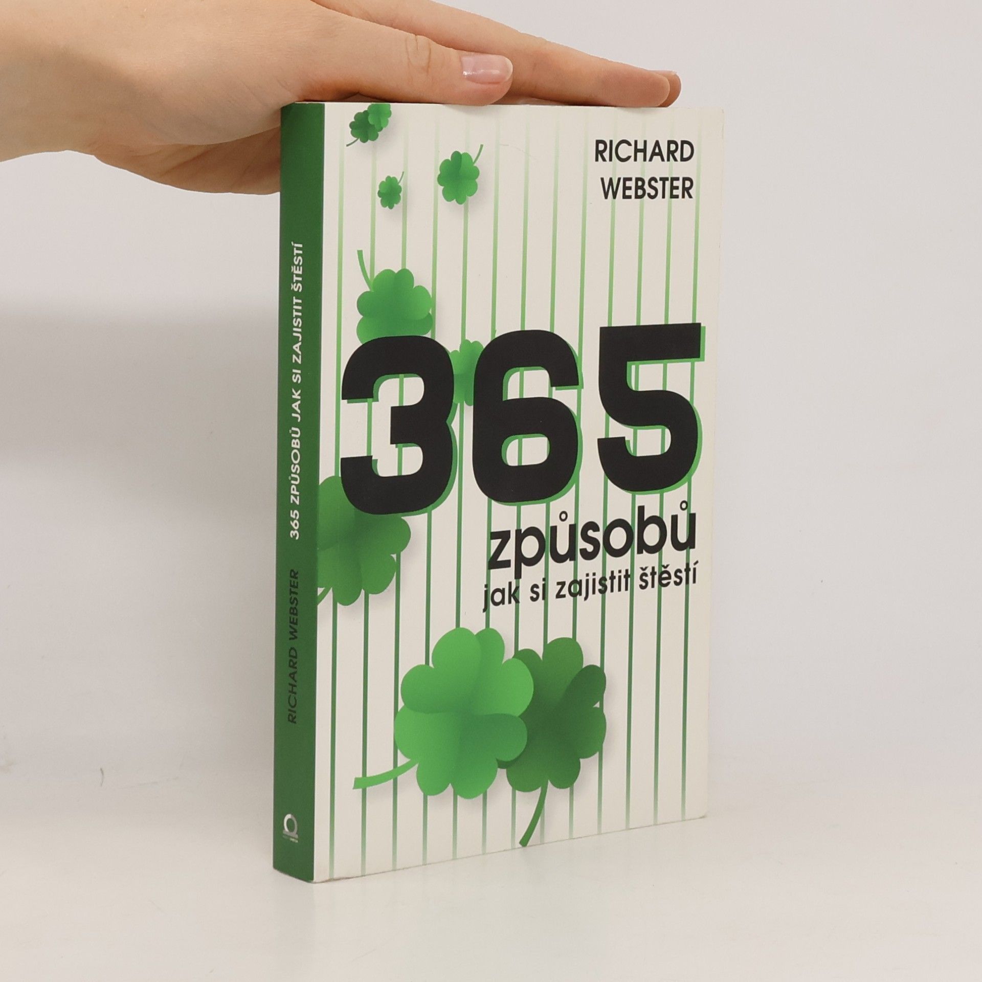 Jana Šunková 365 způsobů, jak si zajistit štěstí