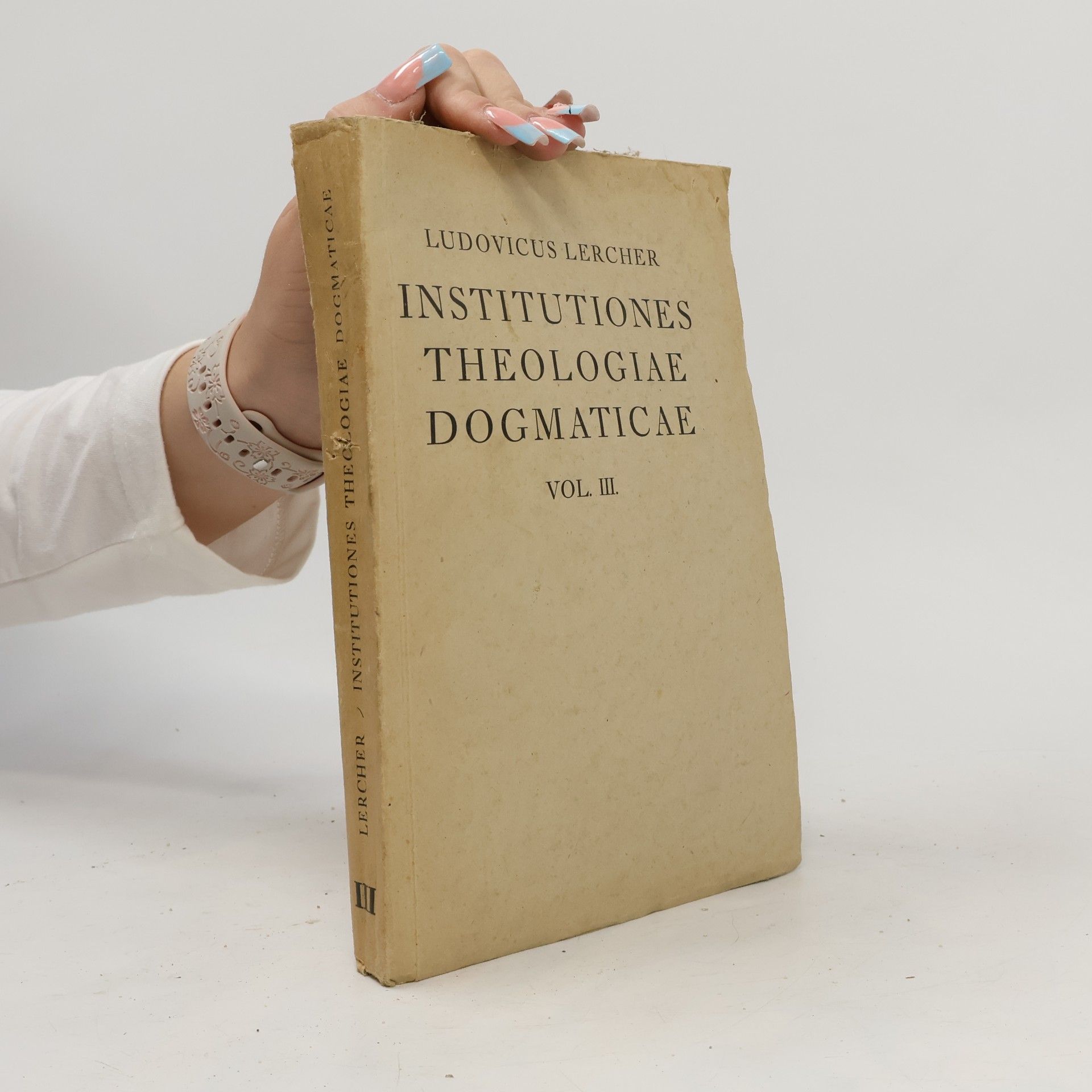 Ludovicus Lercher Institutiones Theologiae Dogmaticae III.