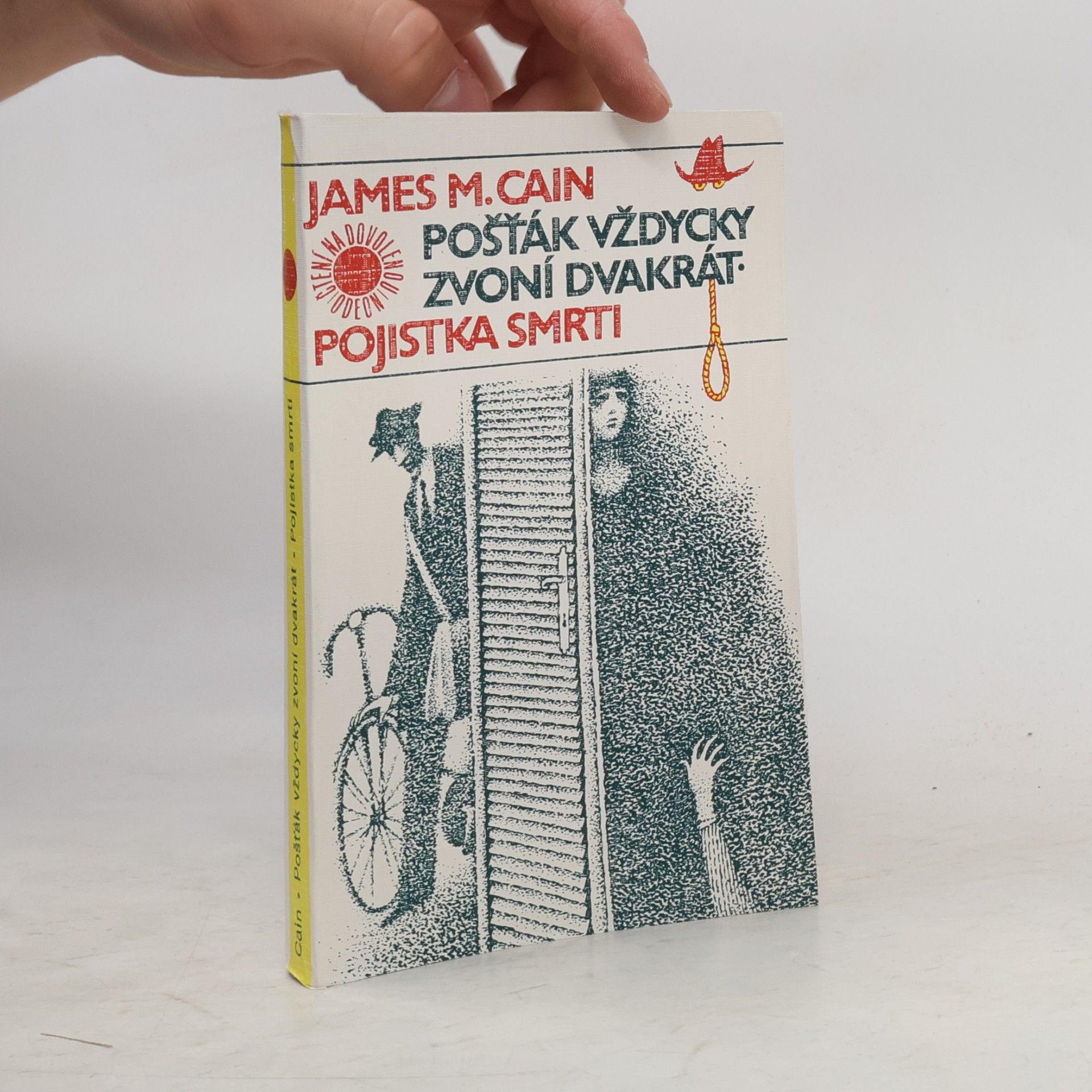 Cain James M. Pošťák vždycky zvoní dvakrát. Pojistka smrti