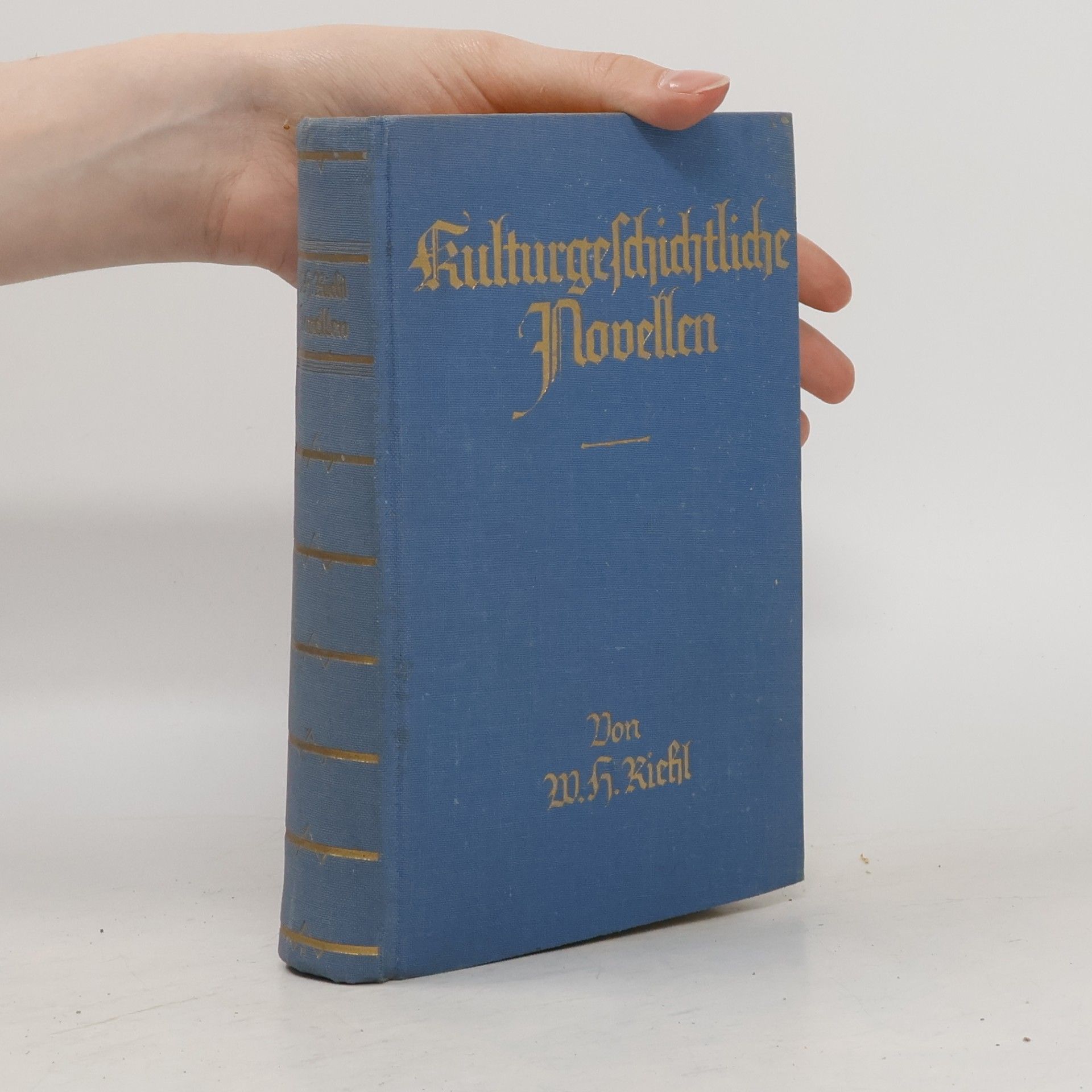 W. H. Riehl Kulturgeschichtliche Novellen aus tausend Jahren deutscher Geschichte