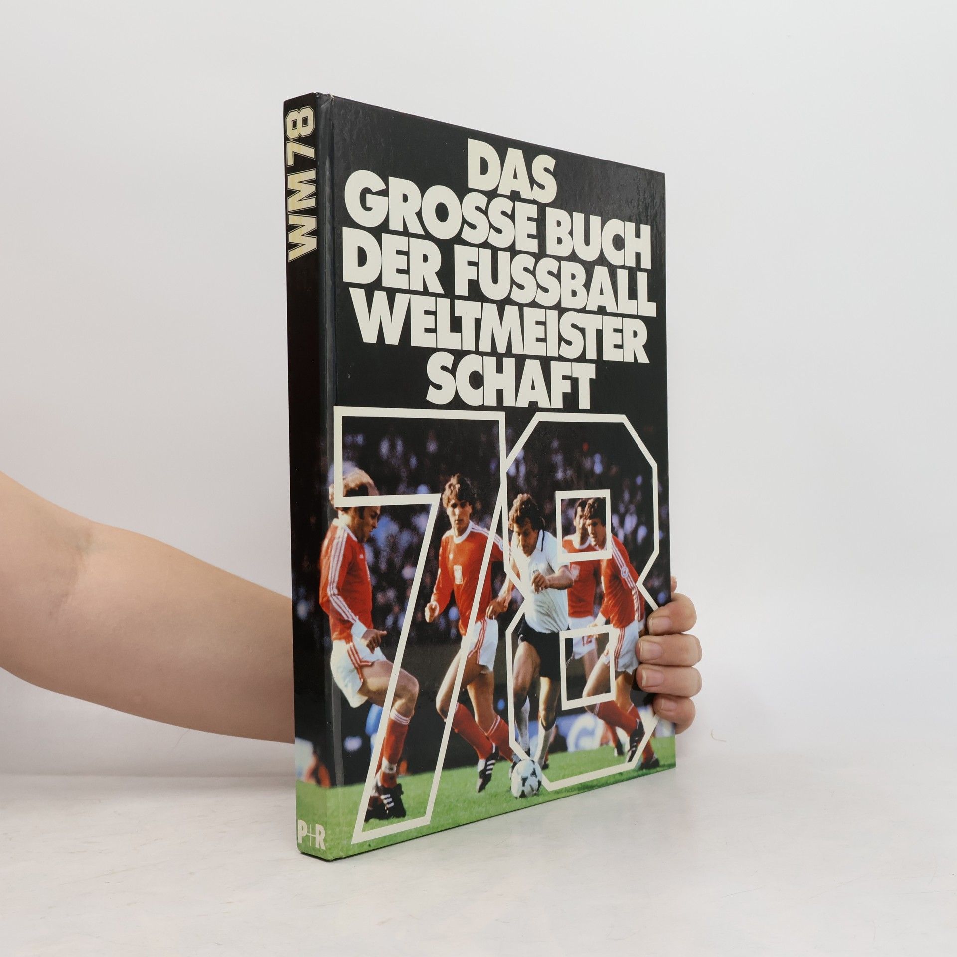 Manfred Hausmann Das grosse Buch der Fussballweltmeisterschaft 78